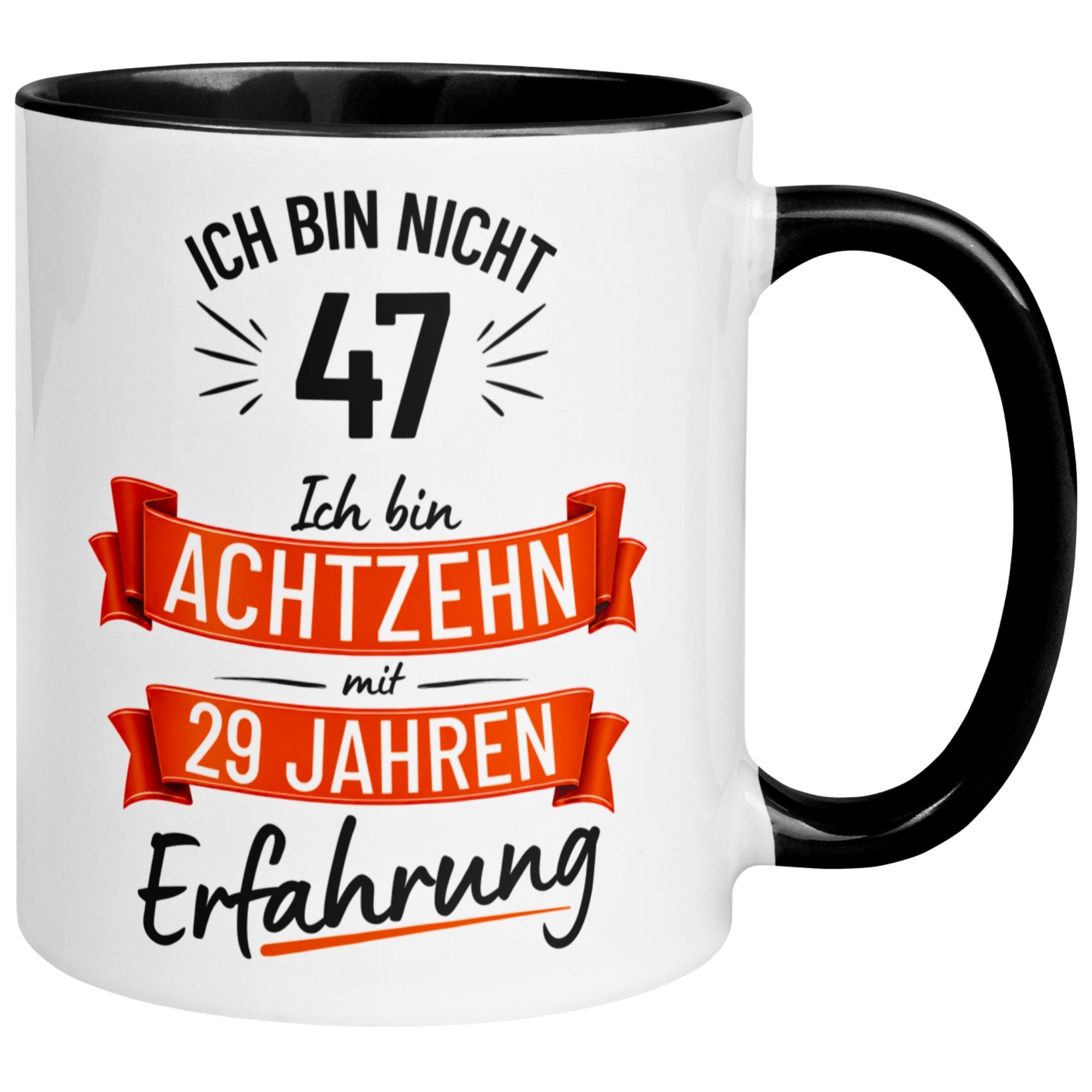 Tasse 47. Geburtstag Mann – „Ich bin nicht 47 – Ich hab Erfahrung“ – Geschenk zum Geburtstag Männer