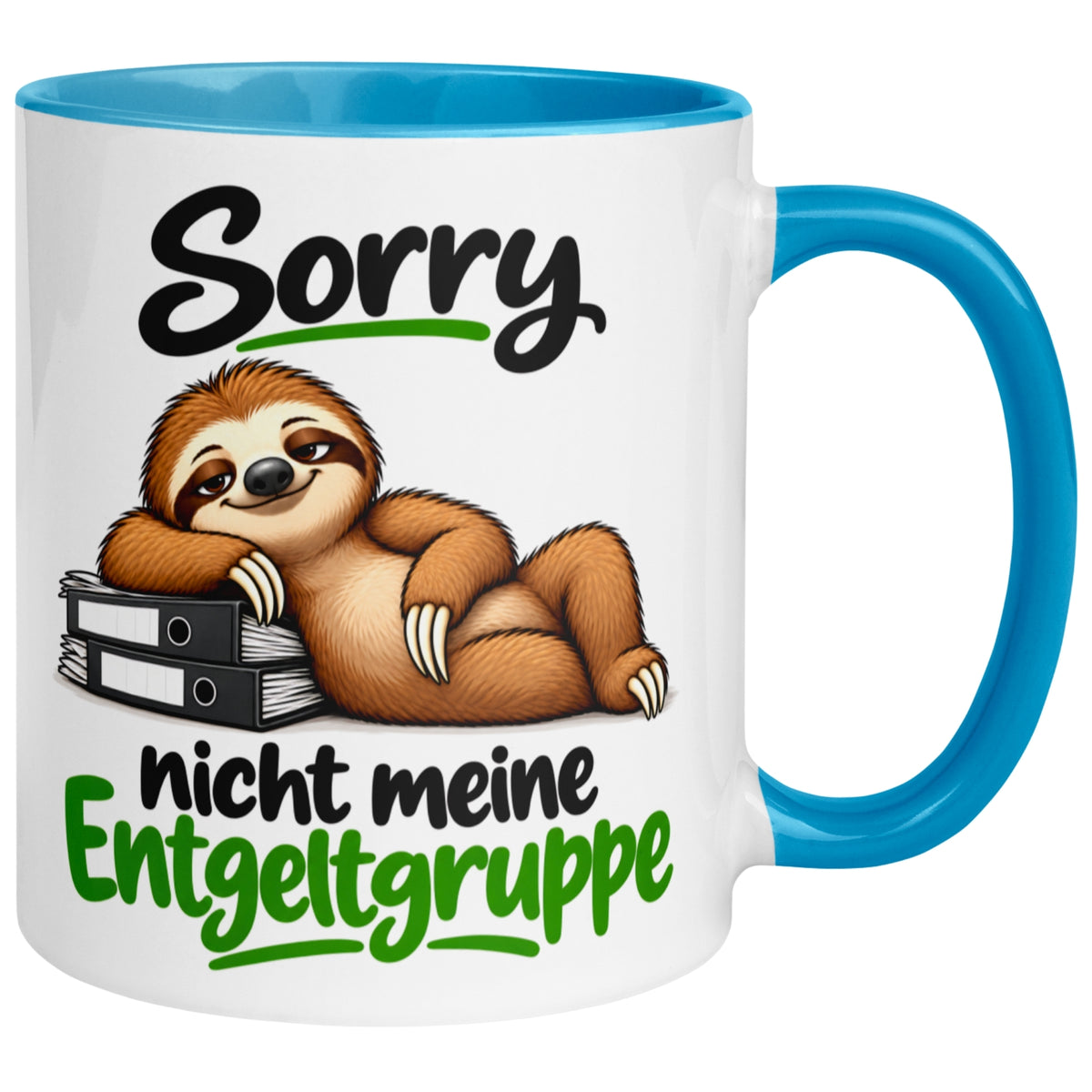 Tasse Faultier – „Nicht meine Entgeltgruppe“ – lustiger Anti Stress Geschenk Becher