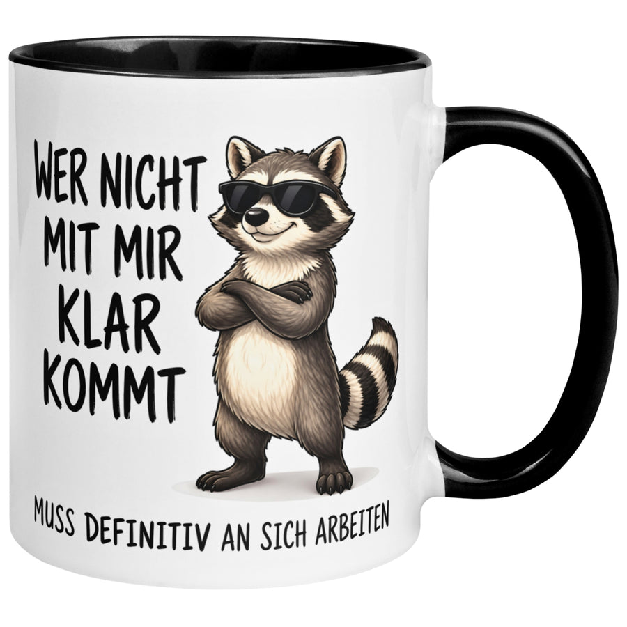 Tasse Waschbär – „Wer nicht mit mir klar kommt“ – Lustiger Geschenk Becher Mann