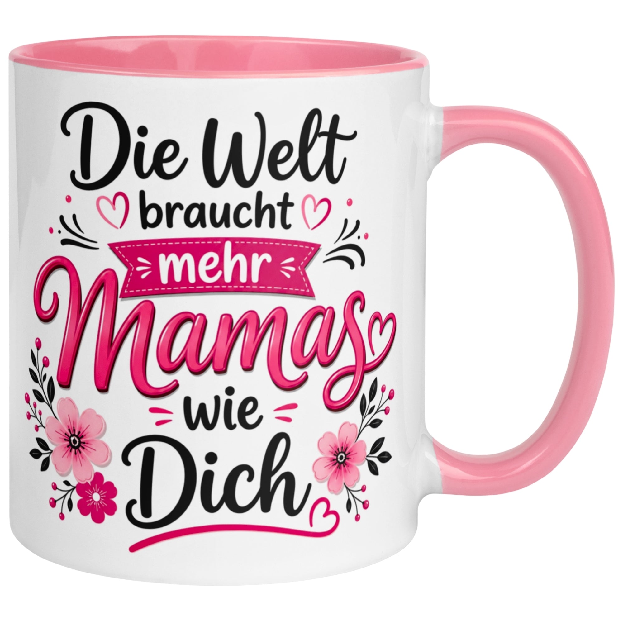 Tasse Mama – „Die Welt braucht mehr Mamas wie dich“ – Muttertag Geschenk
