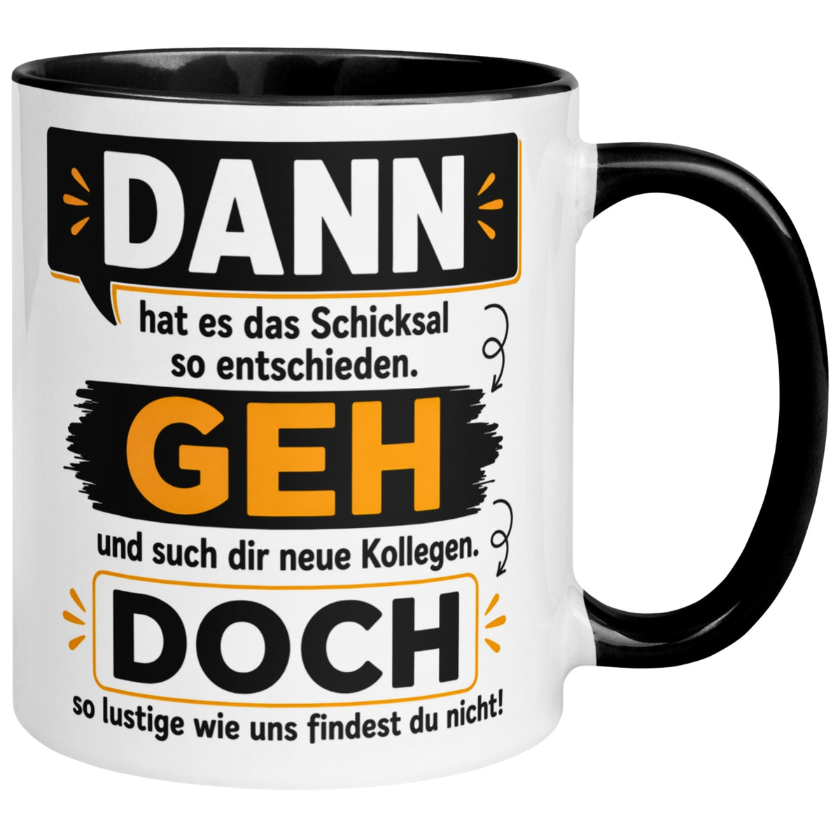 Tasse Abschied – „Dann geh doch“ – Abschiedsgeschenk für Kollegin Kollege