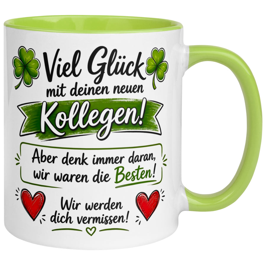 Tasse Abschied – „Viel Glück mit deinen neuen Kollegen“ – Abschiedsgeschenk Kollegin