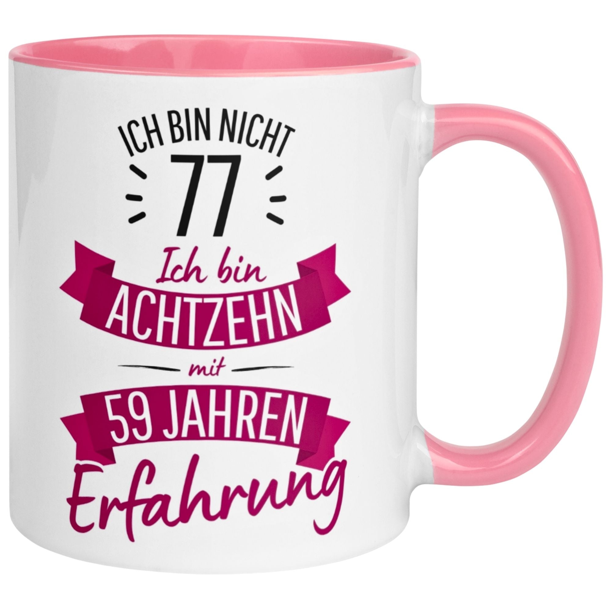 Tasse 77. Geburtstag Frau – „Ich bin nicht 77 – Ich hab Erfahrung“ – Geschenk zum Geburtstag Frauen