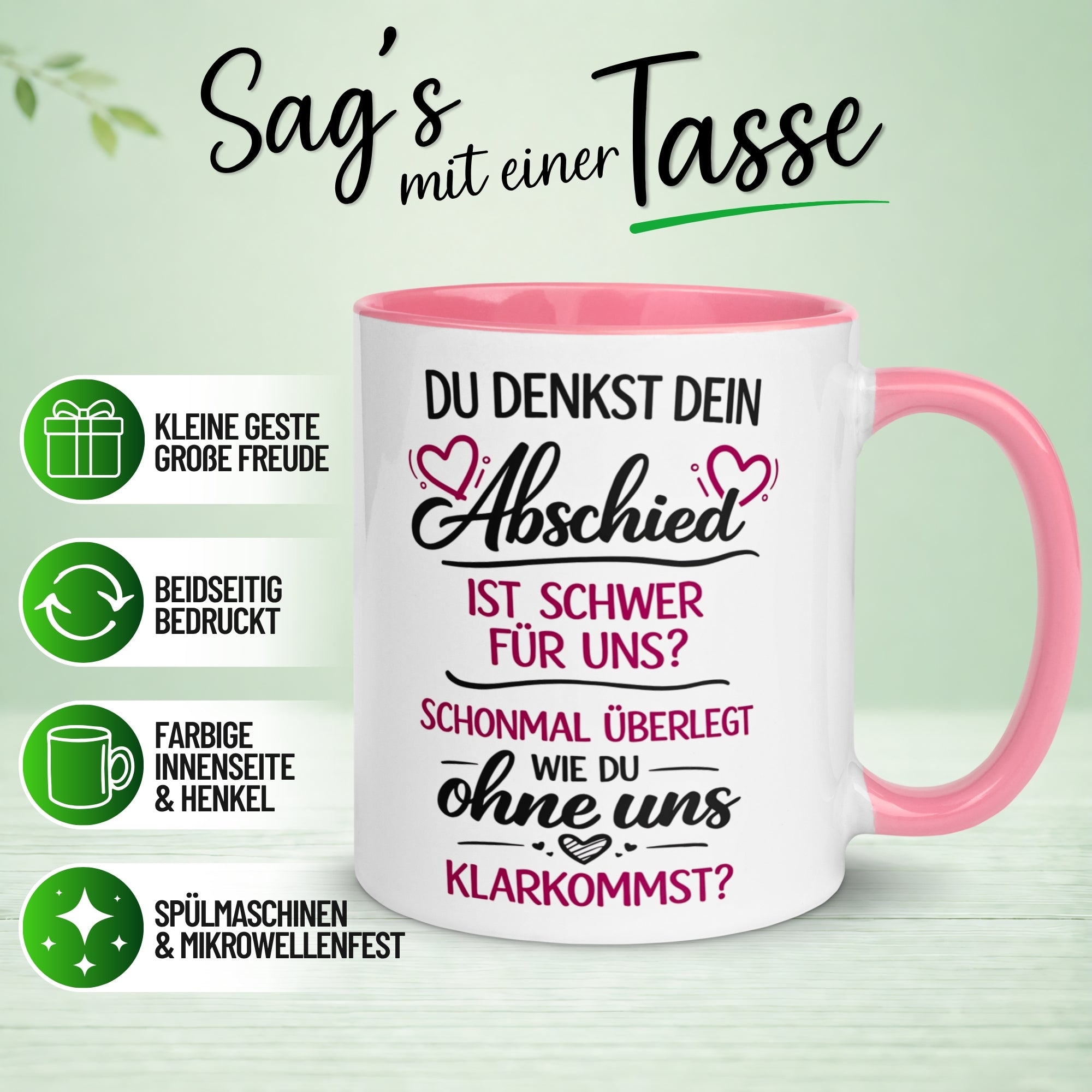 Tasse Abschied – „Du denkst DEIN Abschied ist schwer“ – Abschiedsgeschenk Chefin
