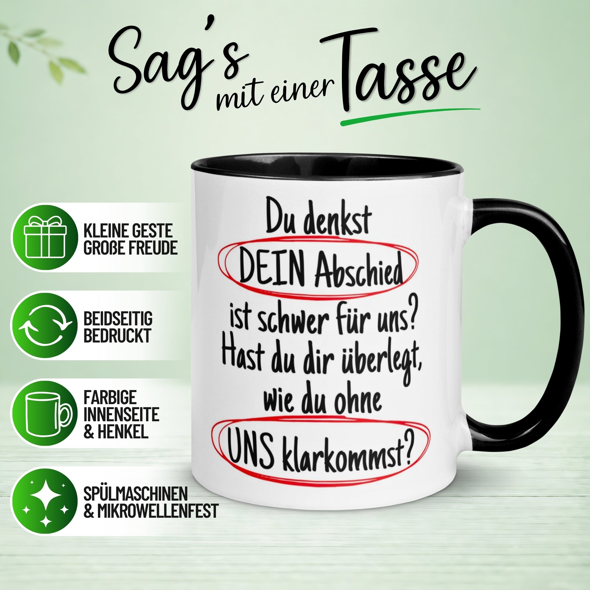 Tasse Abschied – „Du denkst DEIN Abschied ist schwer“ – Abschiedsgeschenk Kollegen