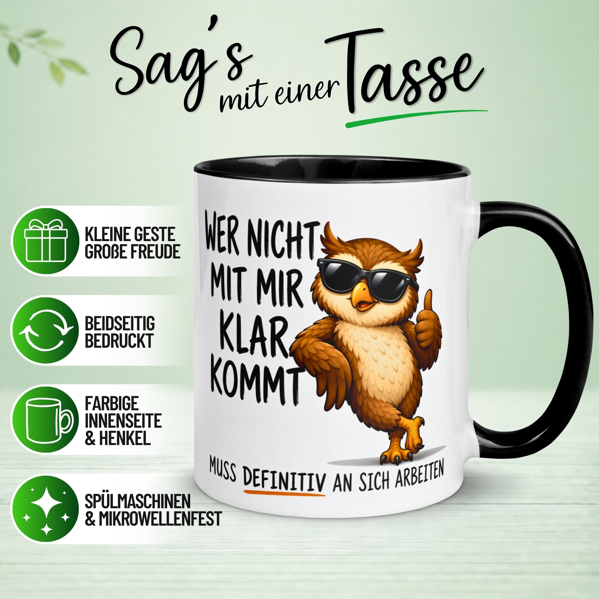 Tasse Eule – „Wer nicht mit mir klar kommt“ – Eulen Geschenk Becher