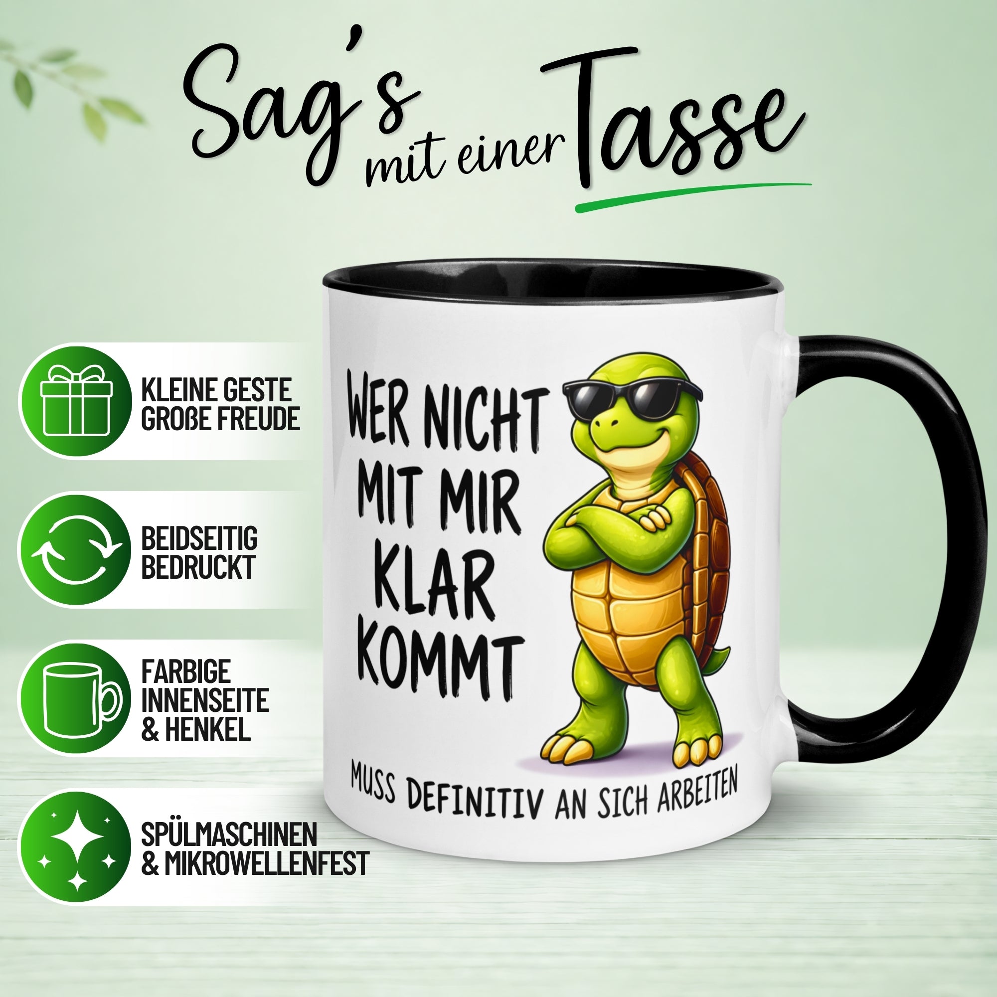 Tasse Schildkröte – „Wer nicht mit mir klar kommt“ – lustiges Schildkröten Geschenk