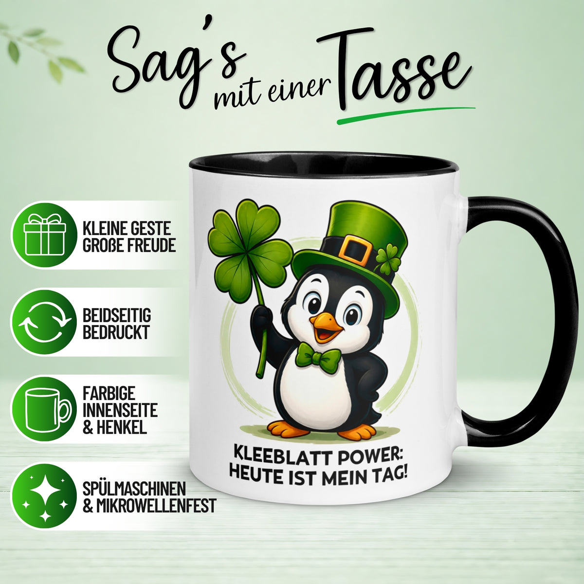 Tasse Pinguin – „Kleeblatt Power - Heute ist mein Tag“ – lustiger Geschenk Becher