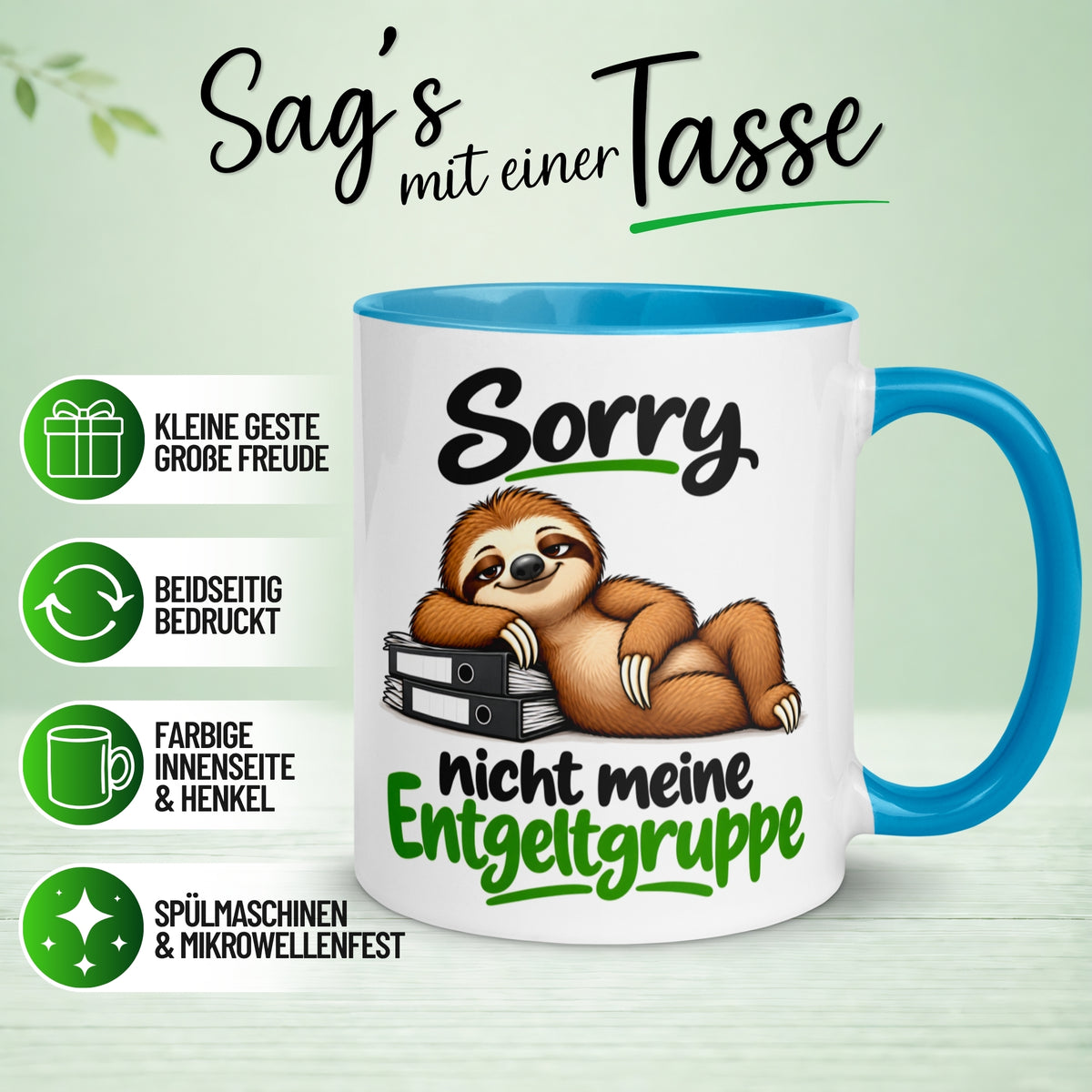 Tasse Faultier – „Nicht meine Entgeltgruppe“ – lustiger Anti Stress Geschenk Becher