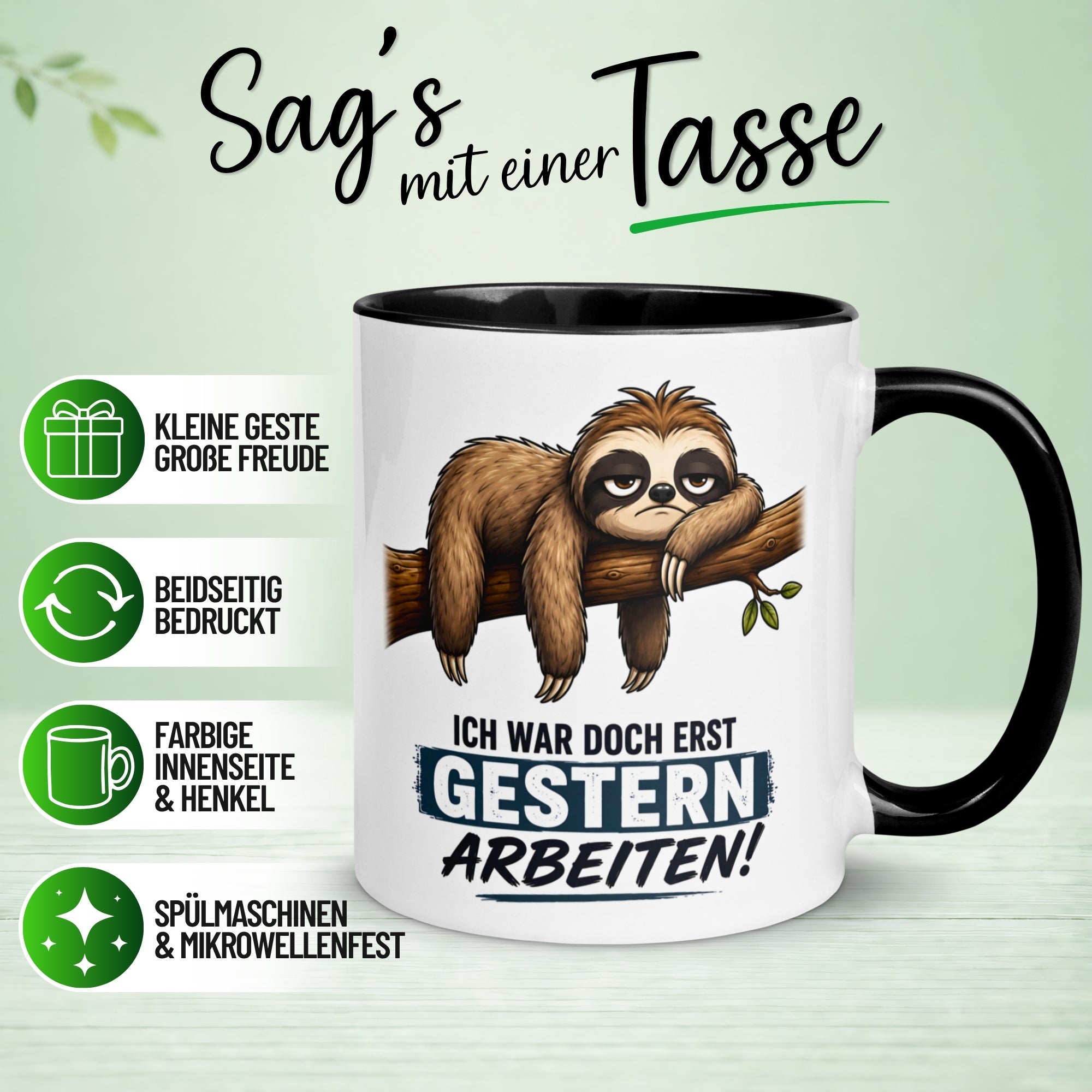 Tasse Faultier – „Ich war doch erst gestern arbeiten“ – lustiges Geschenk für Morgenmuffel