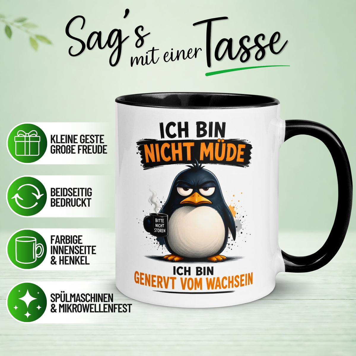 Tasse Pinguin – „Ich bin nicht müde“ – lustiger Geschenk Becher für Morgenmuffel