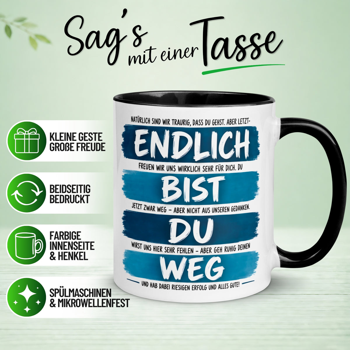 Tasse Abschied – „Endlich bist du weg - Alles Gute“ – Abschiedsgeschenk Kollegen