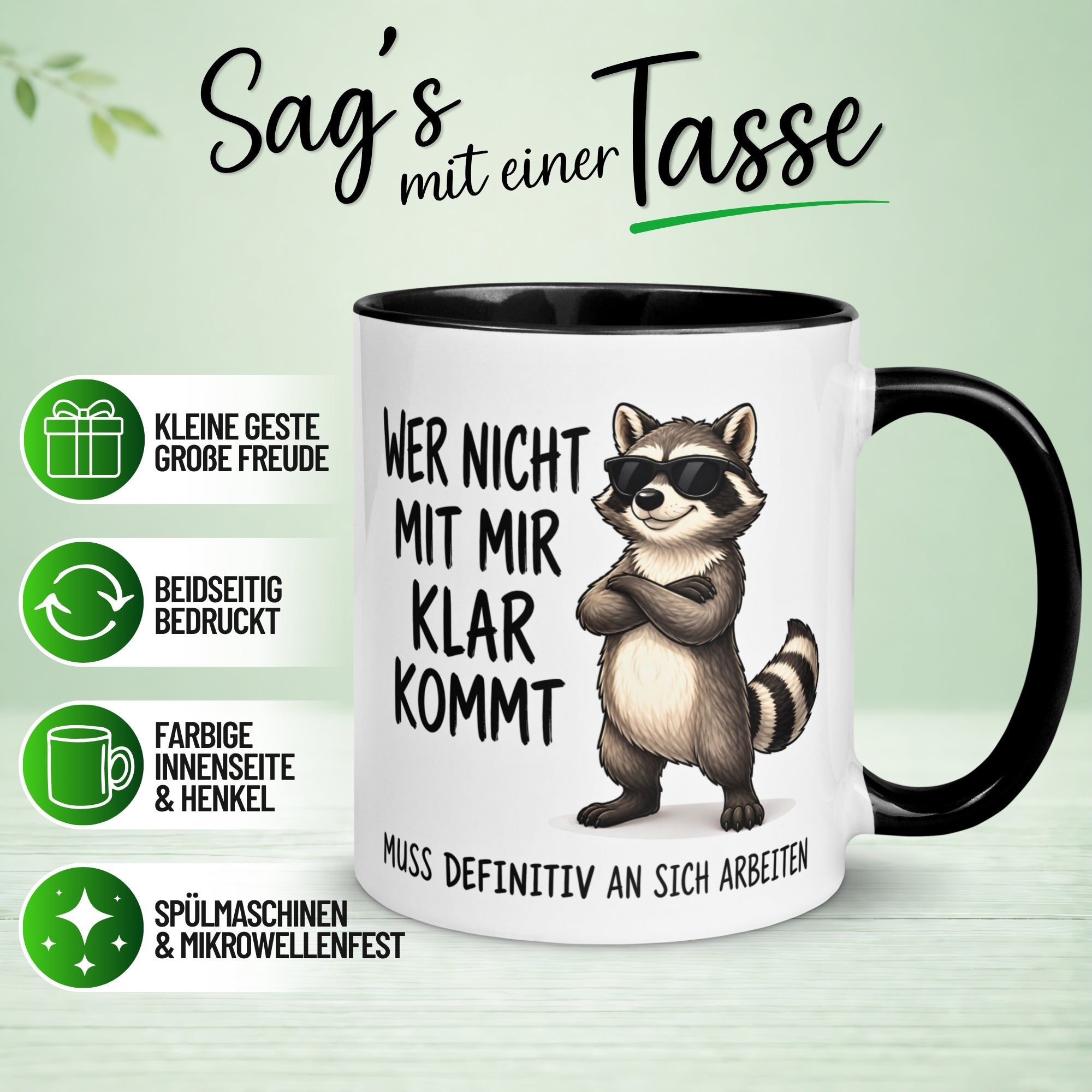 Tasse Waschbär – „Wer nicht mit mir klar kommt“ – Lustiger Geschenk Becher Mann