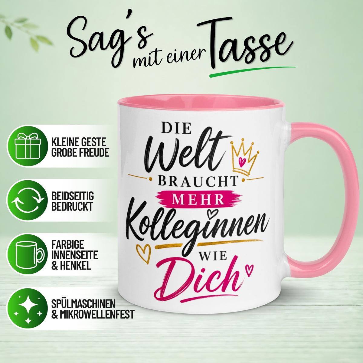 Tasse Kollegin – „Die Welt braucht mehr Kolleginnen wie Dich“ – Geschenk Arbeitskollegin