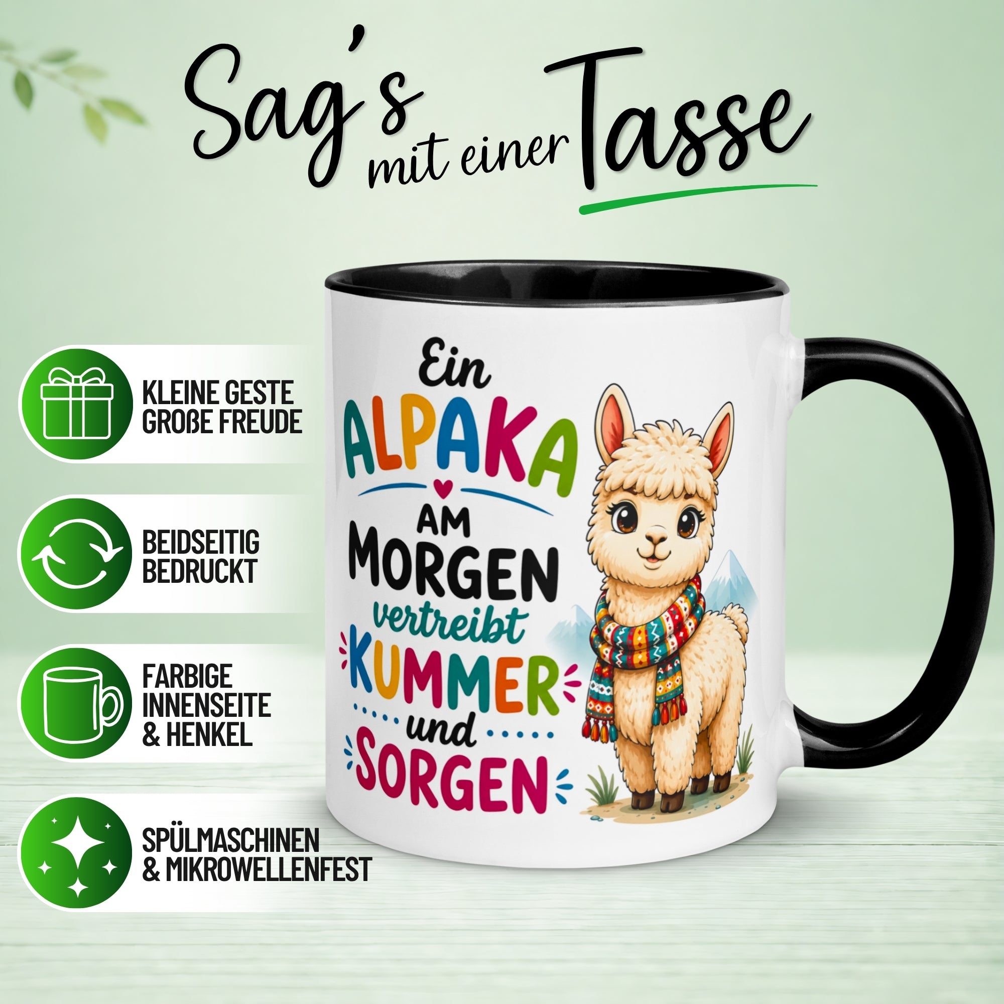 Tasse Alpaka– „Ein Alpaka am Morgen vertreibt Kummer und Sorgen“ – Geschenk Becher
