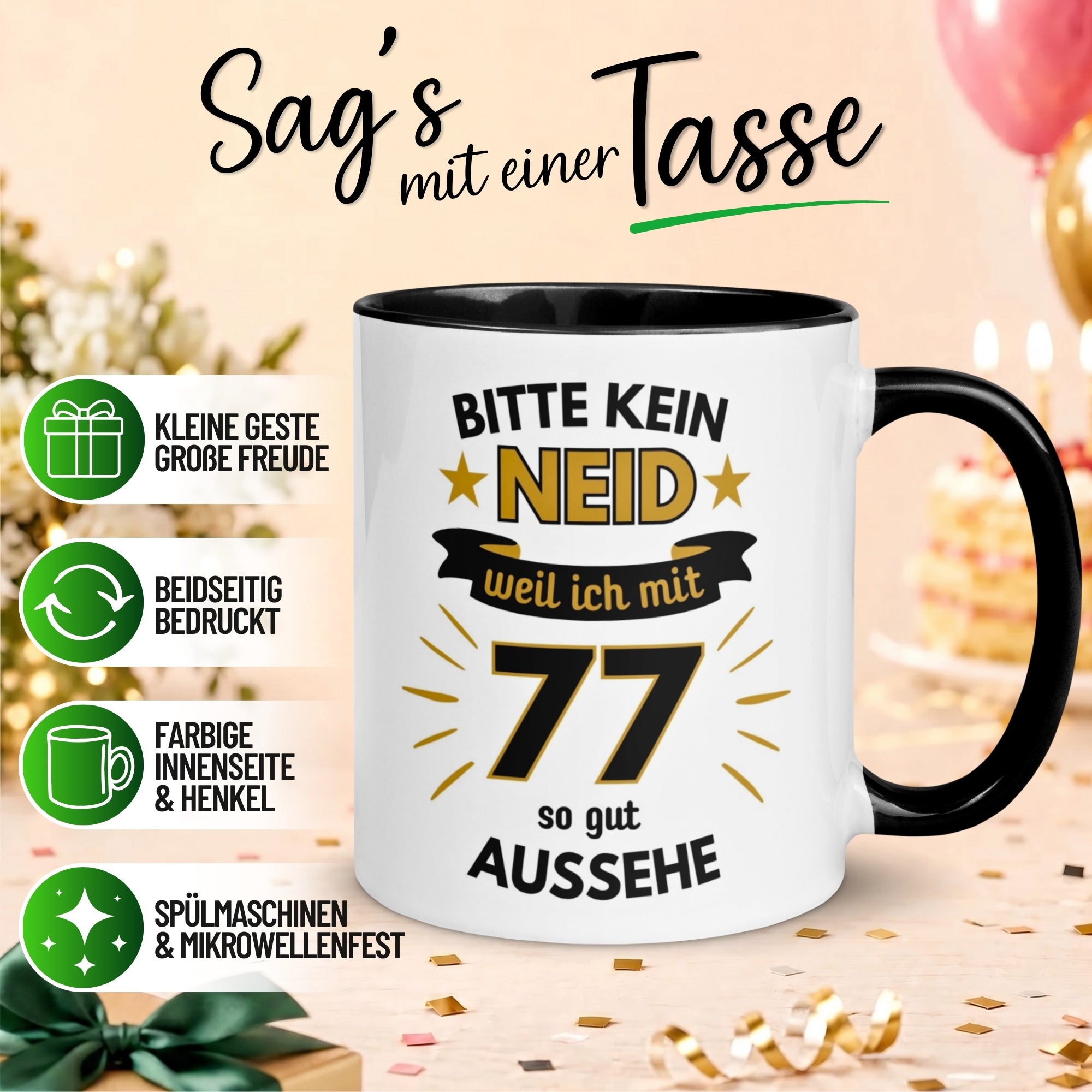 Tasse 77. Geburtstag Mann – „Bitte kein Neid“ – Geschenk zum Geburtstag für Männer