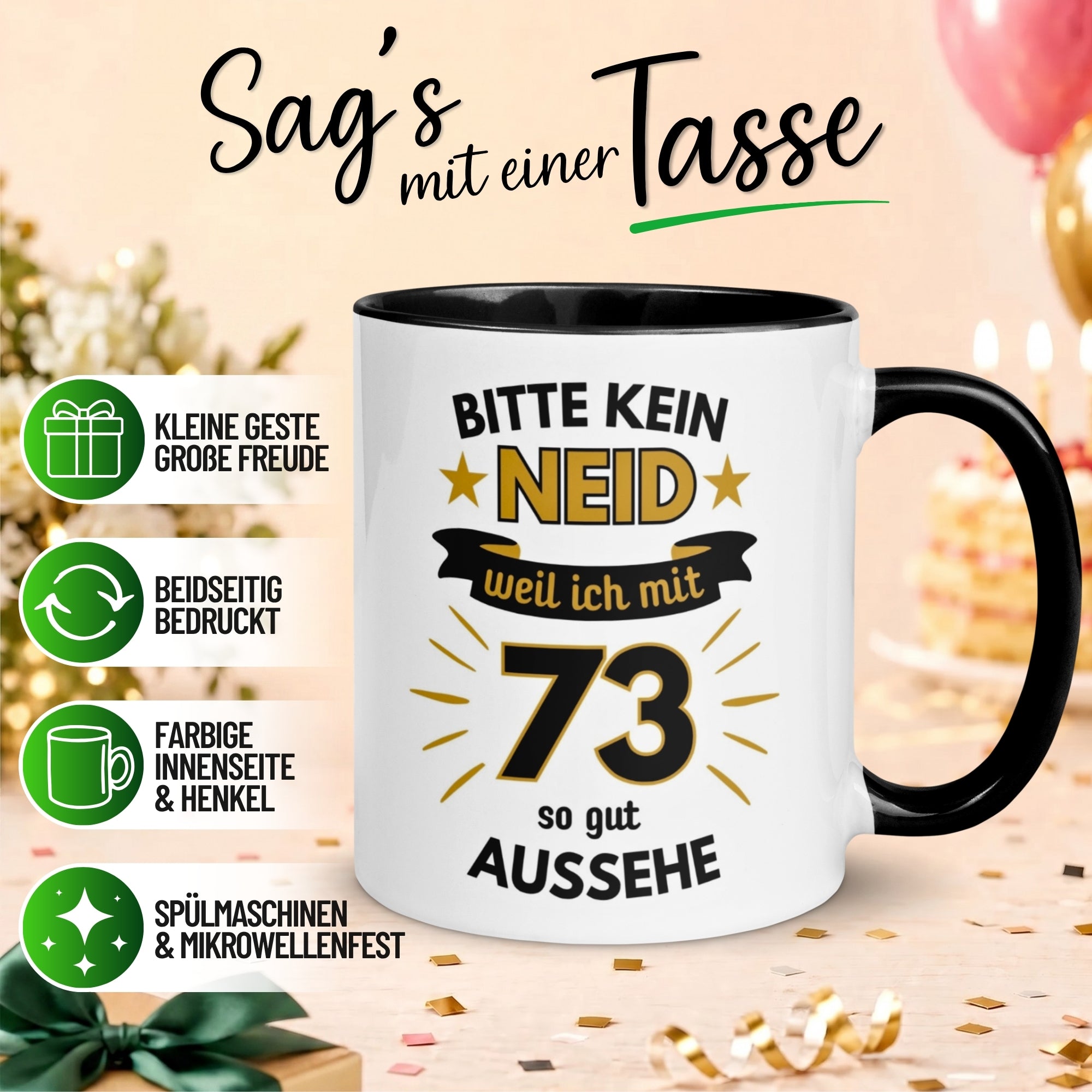Tasse 73. Geburtstag Mann – „Bitte kein Neid“ – Geschenk zum Geburtstag für Männer