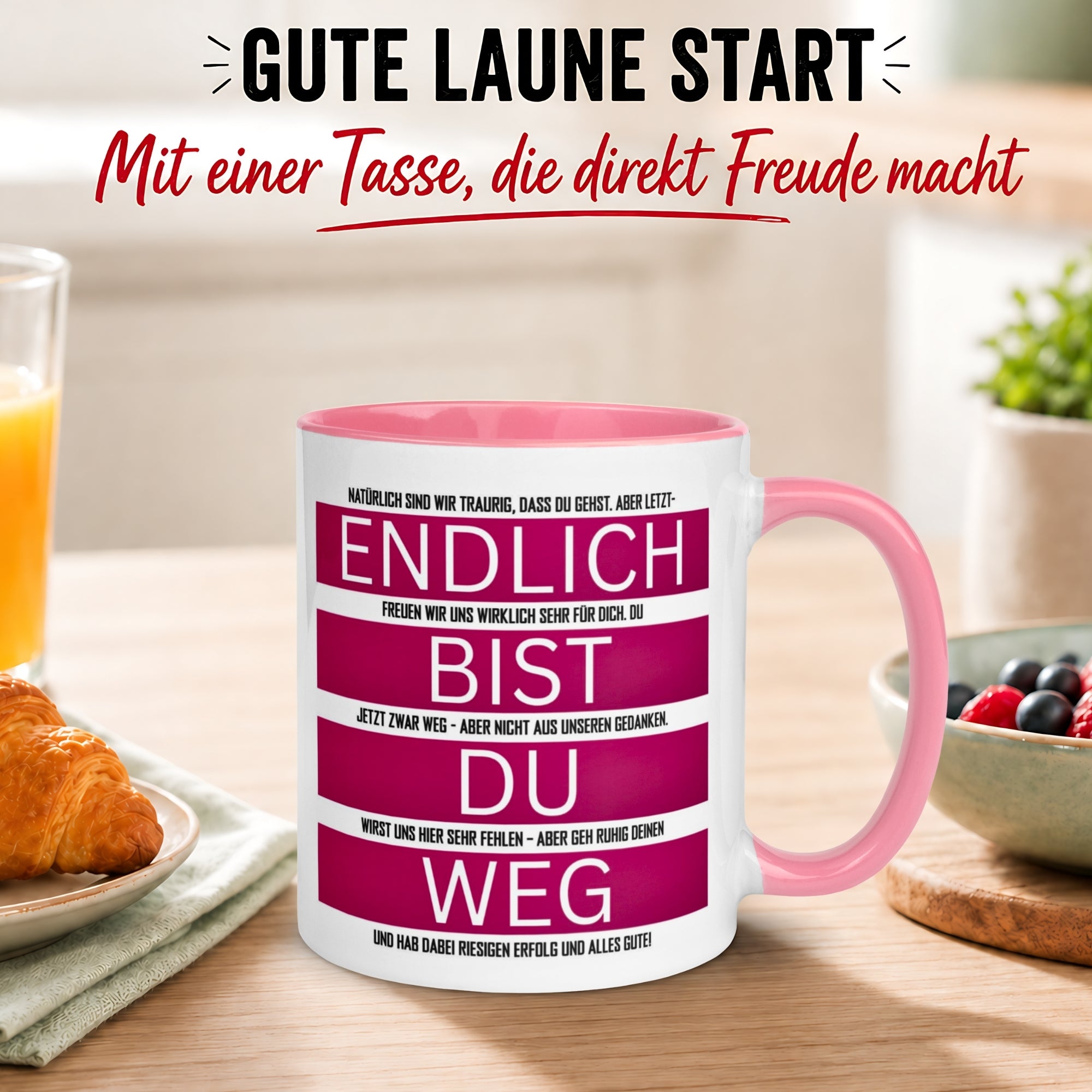 Tasse Abschied – „Endlich bist du weg“ – Abschiedsgeschenk für Kollegin