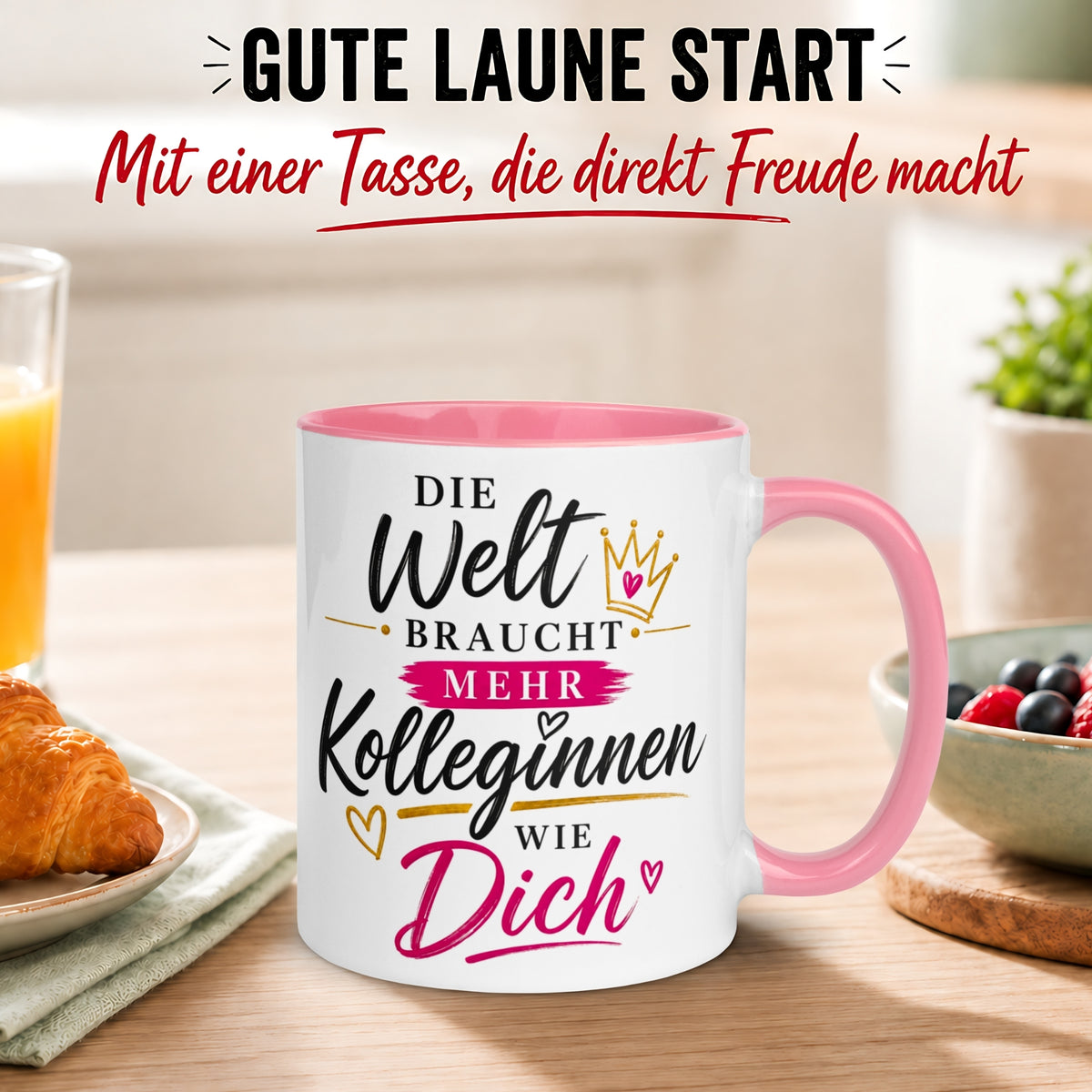 Tasse Kollegin – „Die Welt braucht mehr Kolleginnen wie Dich“ – Geschenk Arbeitskollegin