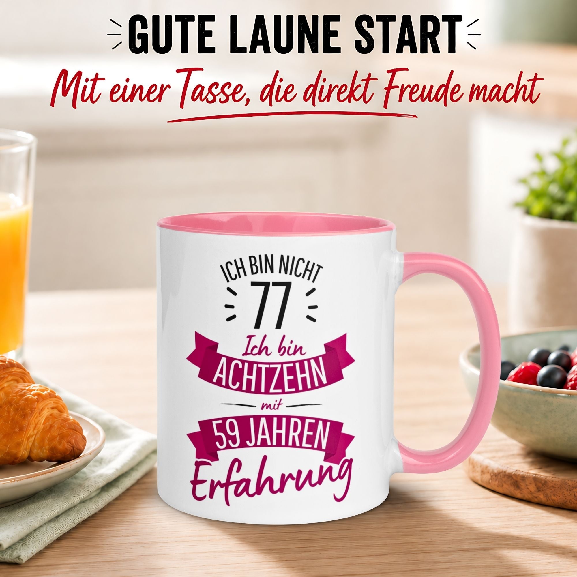 Tasse 77. Geburtstag Frau – „Ich bin nicht 77 – Ich hab Erfahrung“ – Geschenk zum Geburtstag Frauen