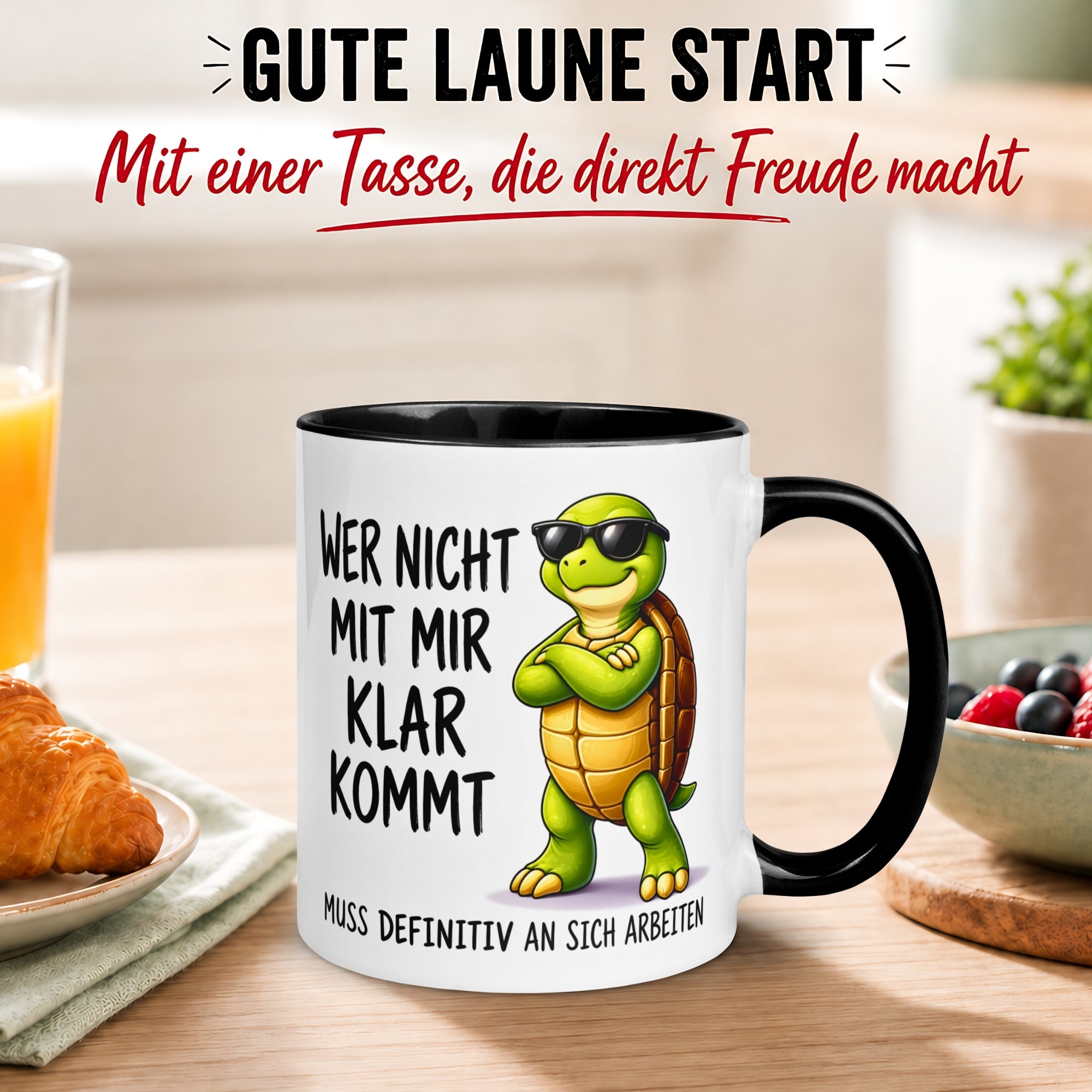 Tasse Schildkröte – „Wer nicht mit mir klar kommt“ – lustiges Schildkröten Geschenk