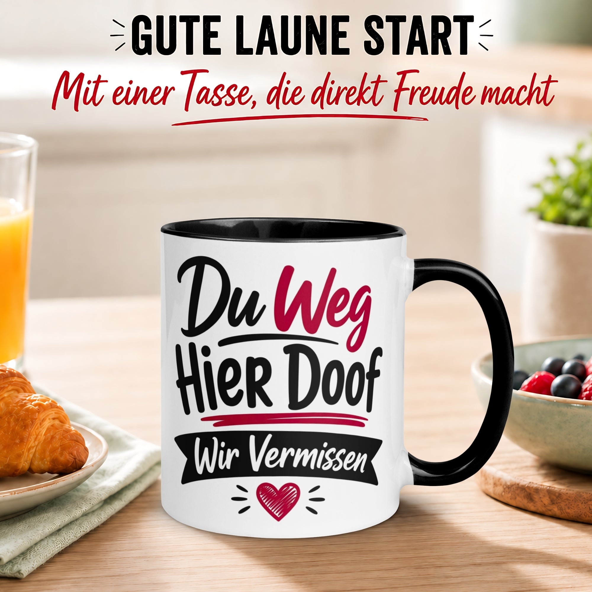 Tasse Abschied – „Du Weg - Hier Doof - Wir Vermissen“ – Abschiedsgeschenk Kollegen