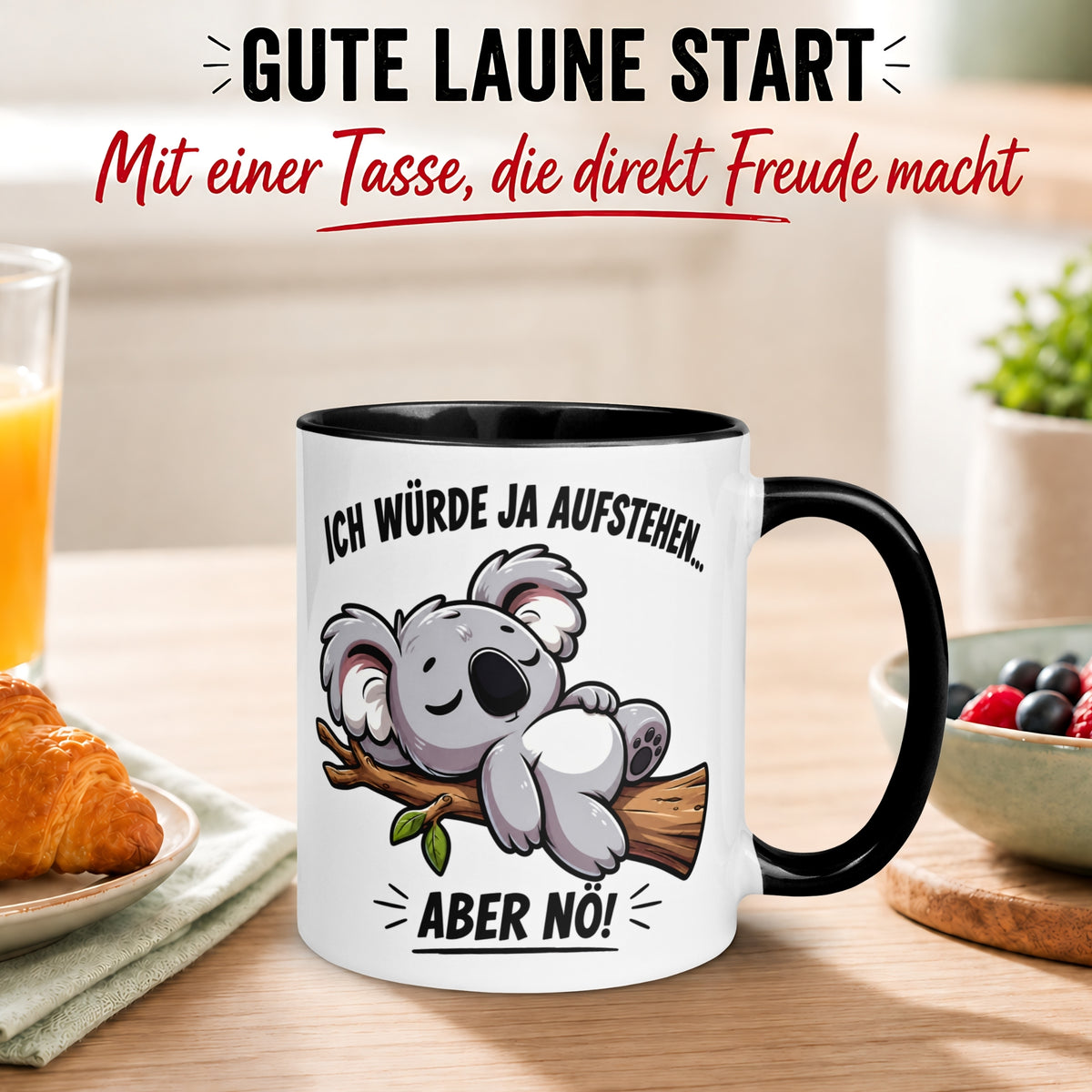 Tasse Koala – „Ich würde ja aufstehen aber nö“ – Lustiges Morgenmuffel Geschenk