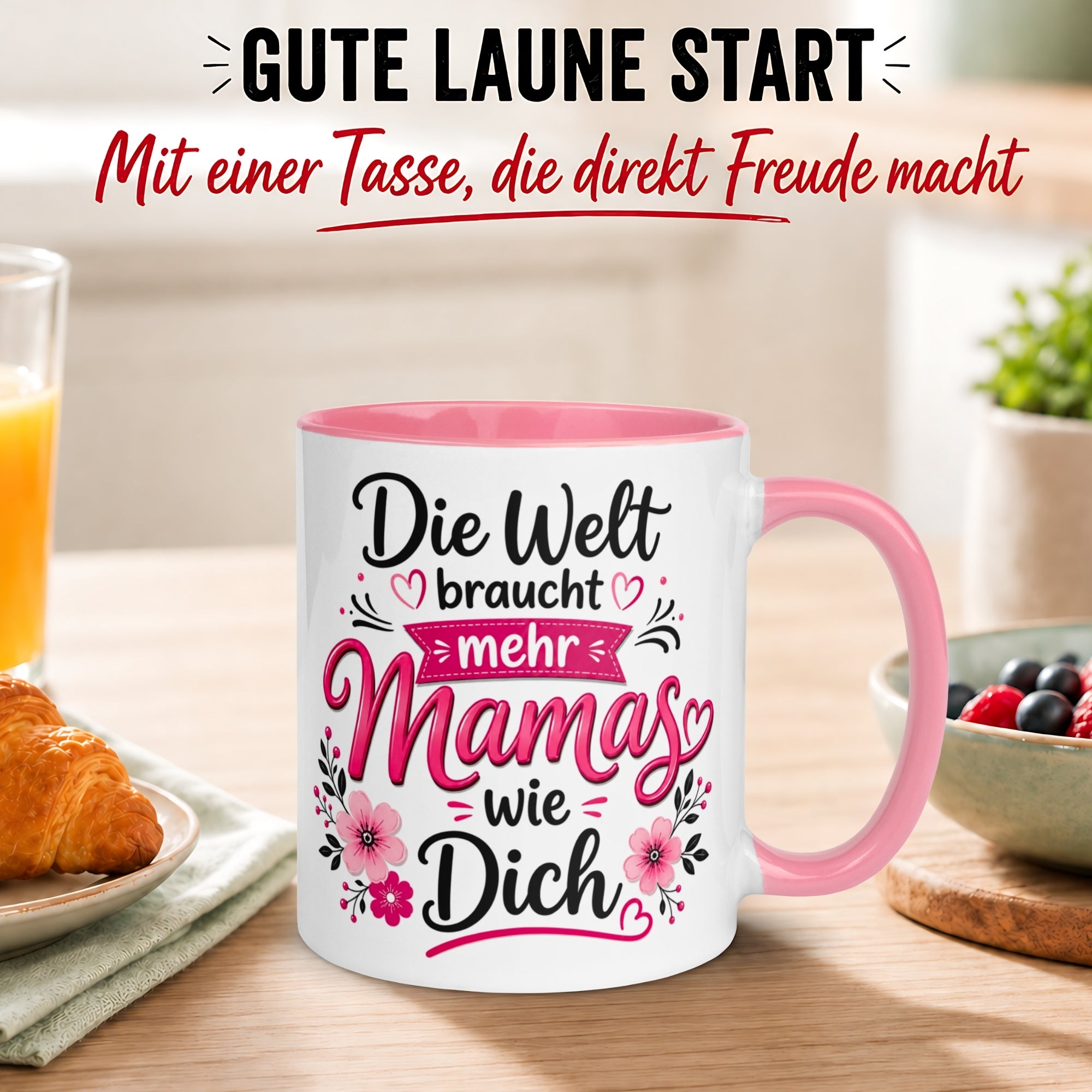 Tasse Mama – „Die Welt braucht mehr Mamas wie dich“ – Muttertag Geschenk