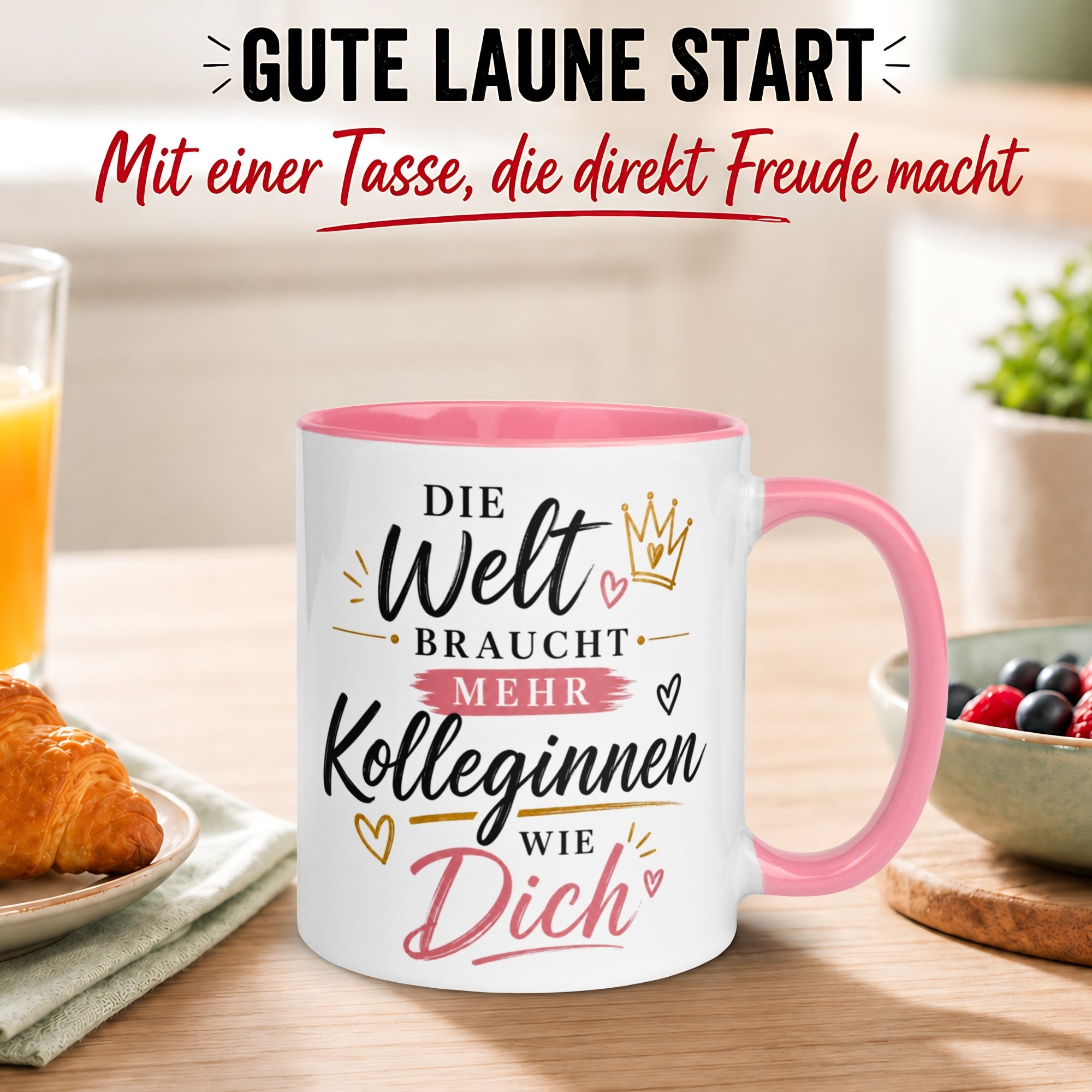 Tasse Kollegin – „Die Welt braucht mehr Kolleginnen wie Dich“ – Geschenk Arbeitskollegin