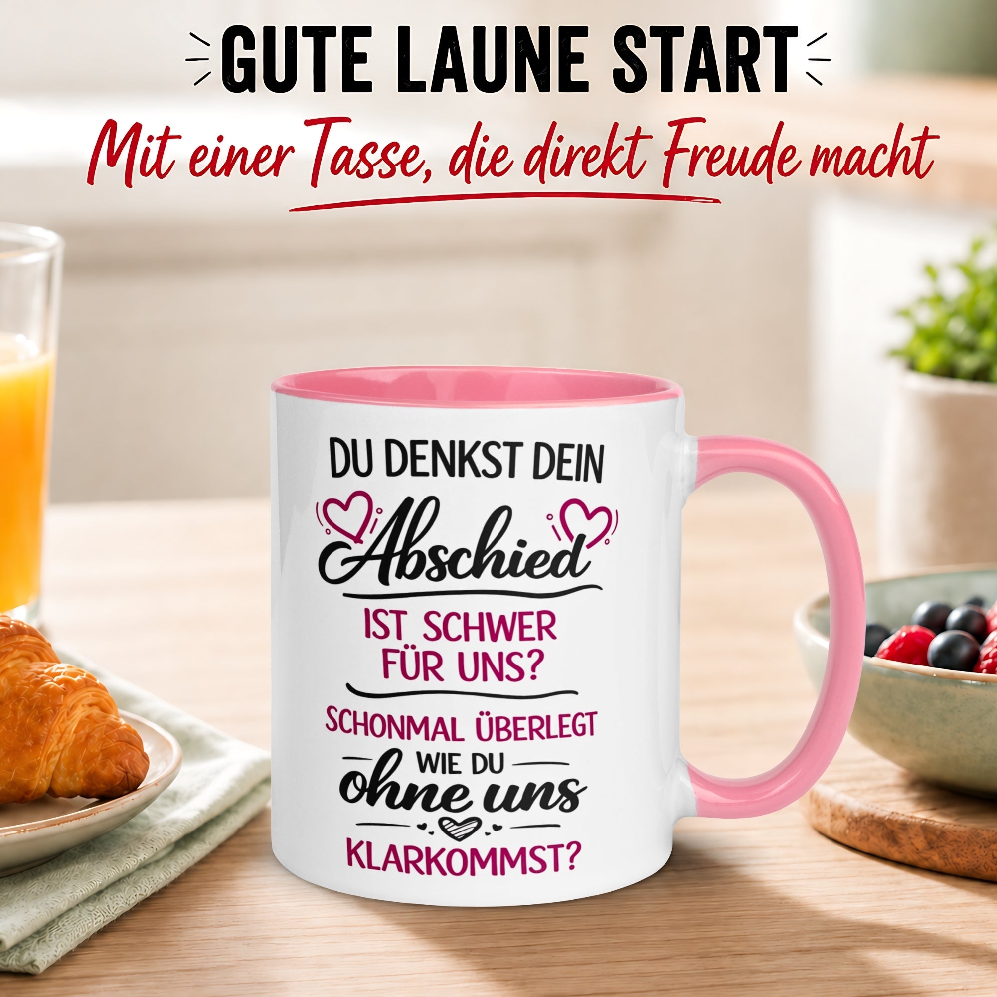 Tasse Abschied – „Du denkst DEIN Abschied ist schwer“ – Abschiedsgeschenk Chefin