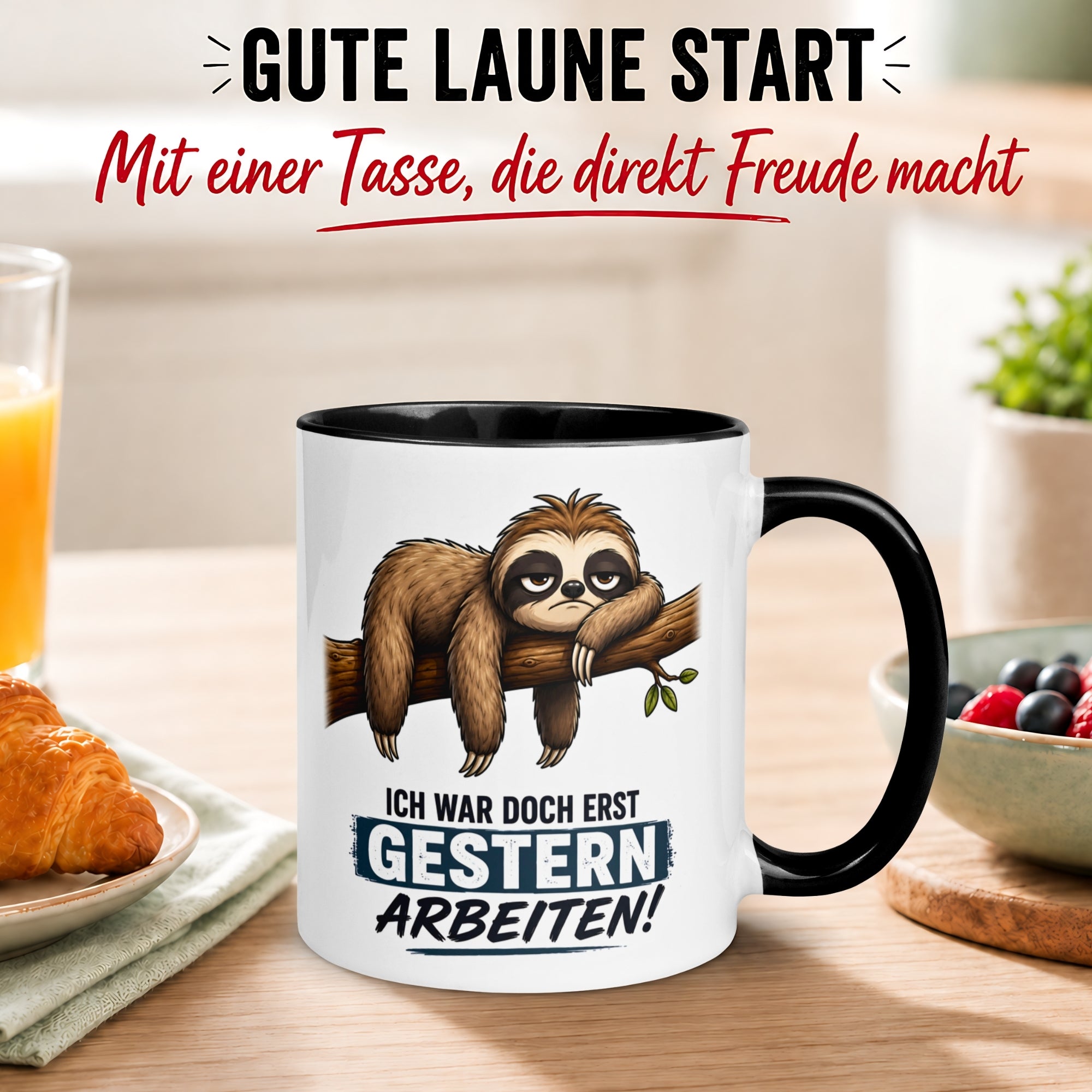 Tasse Faultier – „Ich war doch erst gestern arbeiten“ – lustiges Geschenk für Morgenmuffel