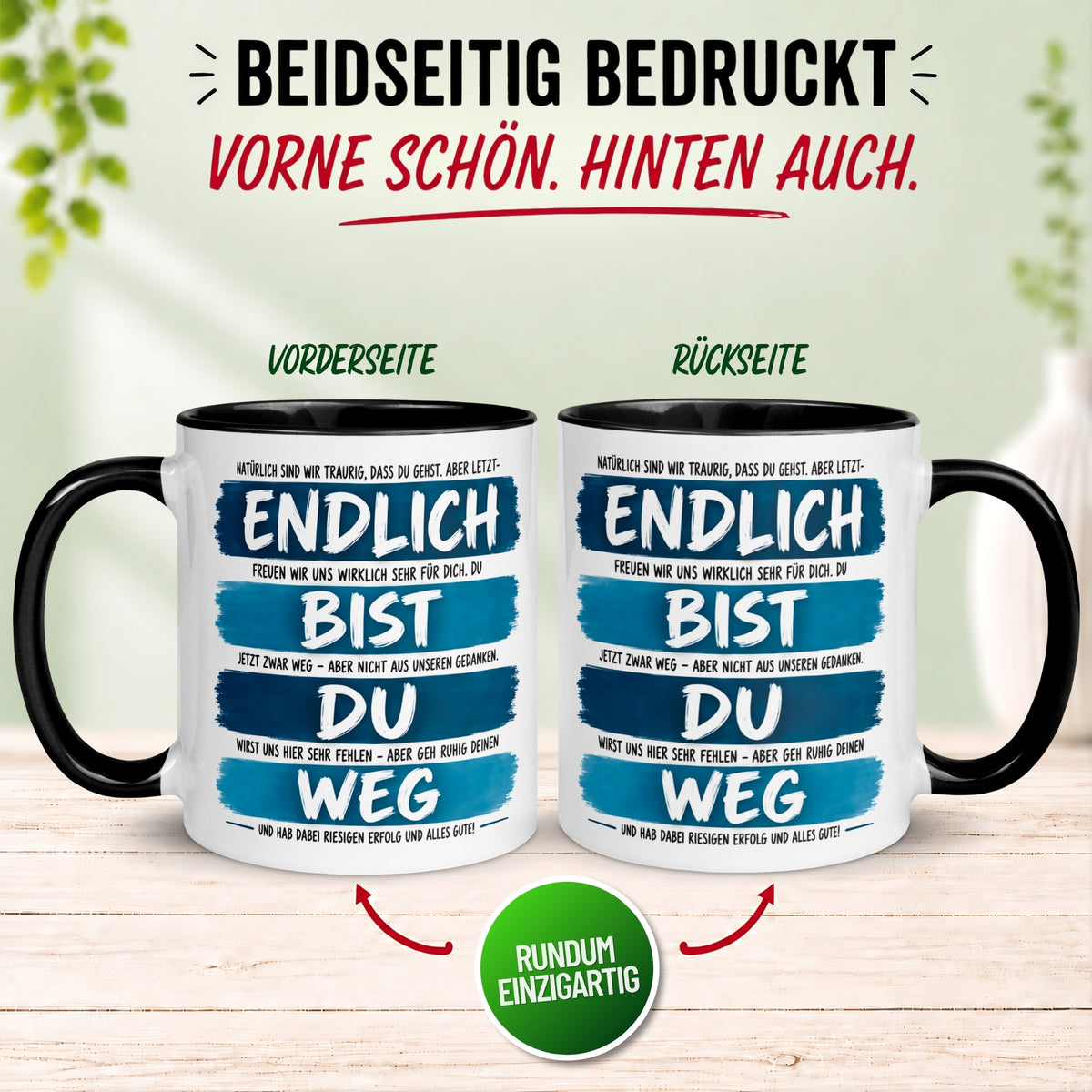 Tasse Abschied – „Endlich bist du weg - Alles Gute“ – Abschiedsgeschenk Kollegen