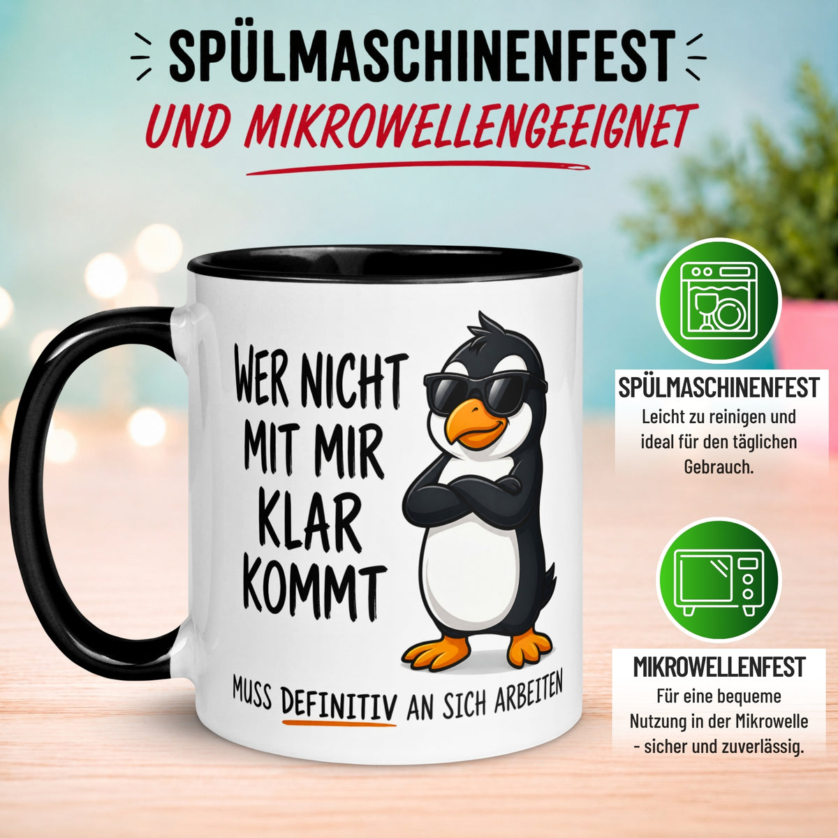 Tasse Pinguin – „Wer nicht mit mir klar kommt“ – lustiger Geschenk Becher für Morgenmuffel