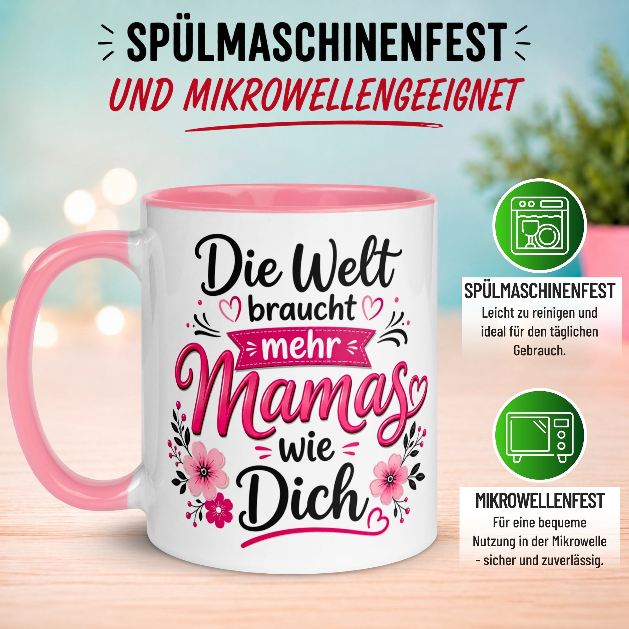 Tasse Mama – „Die Welt braucht mehr Mamas wie dich“ – Muttertag Geschenk