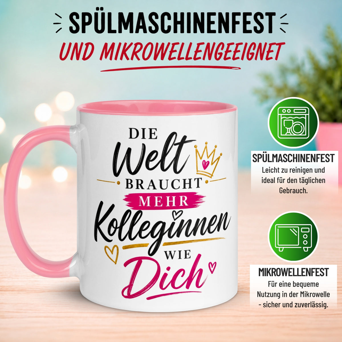Tasse Kollegin – „Die Welt braucht mehr Kolleginnen wie Dich“ – Geschenk Arbeitskollegin