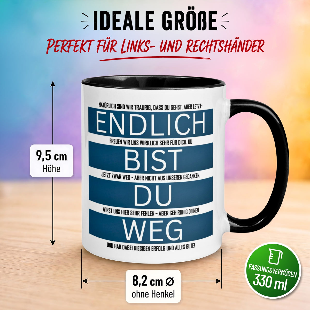 Tasse Abschied – „Endlich bist du weg - Alles Gute“ – Abschiedsgeschenk für Kollegen