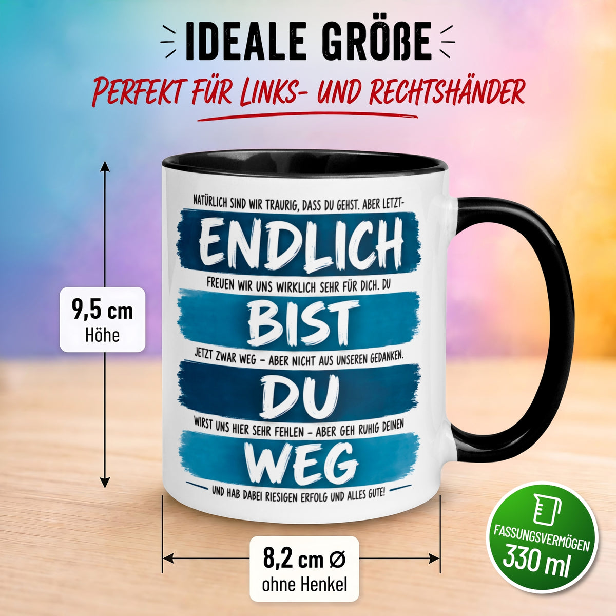Tasse Abschied – „Endlich bist du weg - Alles Gute“ – Abschiedsgeschenk Kollegen