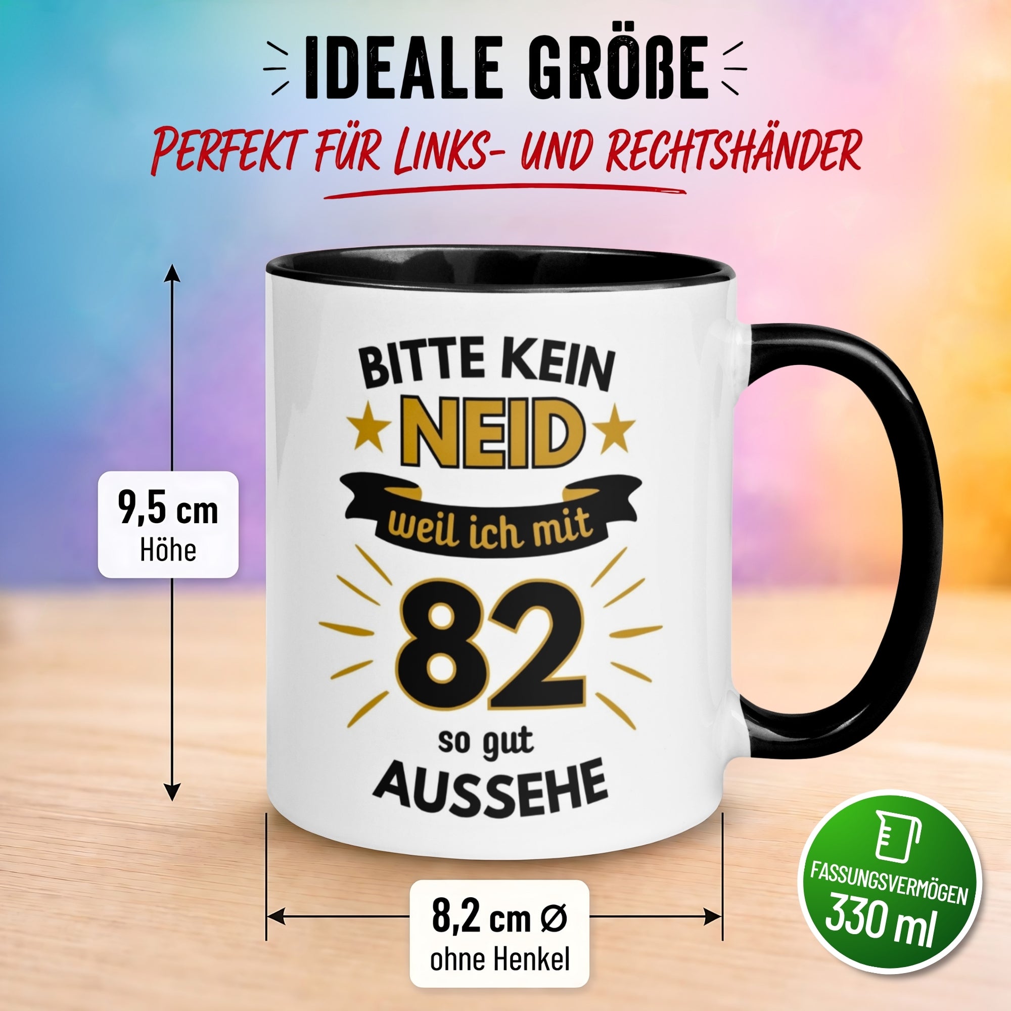 Tasse 82. Geburtstag Mann – „Bitte kein Neid“ – Geschenk zum Geburtstag für Männer