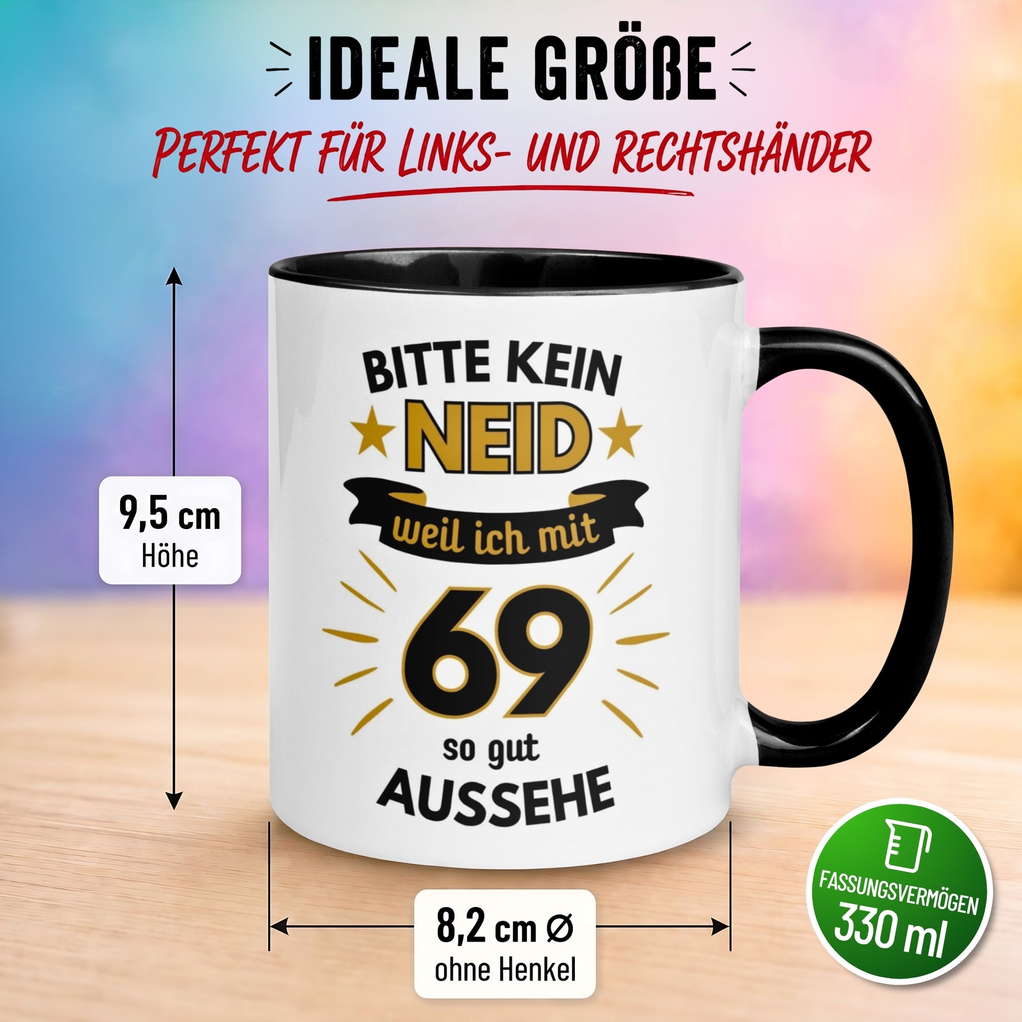 Tasse 69. Geburtstag Mann – „Bitte kein Neid“ – Geschenk zum Geburtstag für Männer
