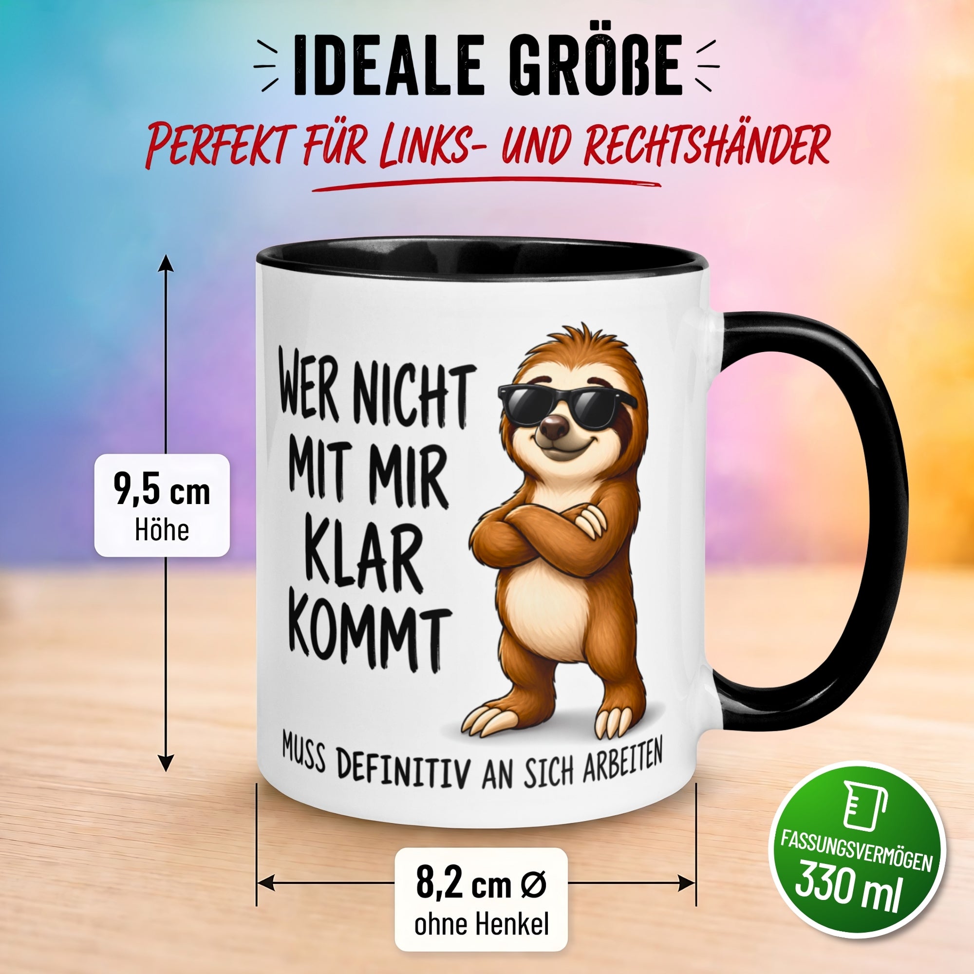 Tasse Faultier – „Wer nicht mit mir klar kommt“ – lustiger Geschenk Becher