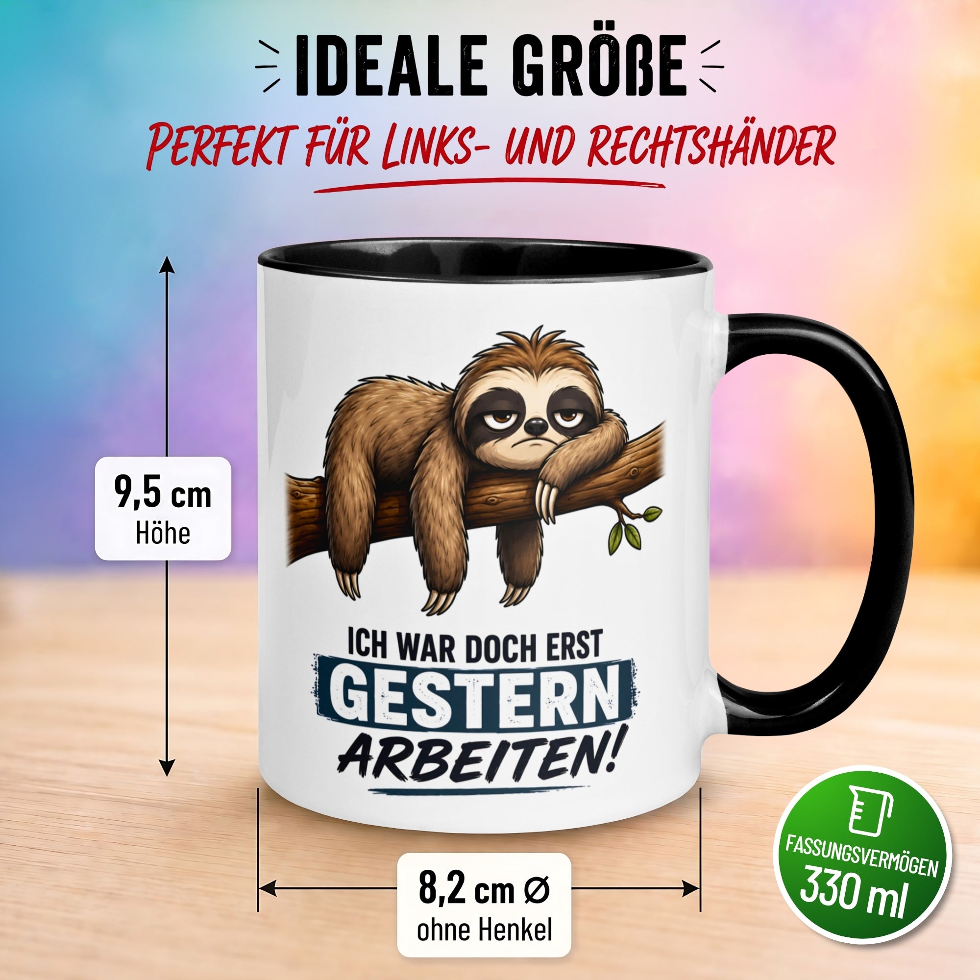 Tasse Faultier – „Ich war doch erst gestern arbeiten“ – lustiges Geschenk für Morgenmuffel