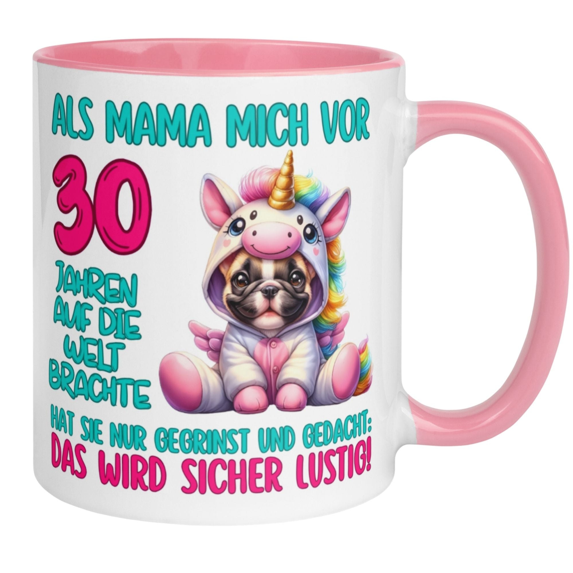 Momentals® 30. Geburtstag Tasse mit Einhorn und Hund, perfektes Geschenk für Frauen, macht jeden Morgen lustig!