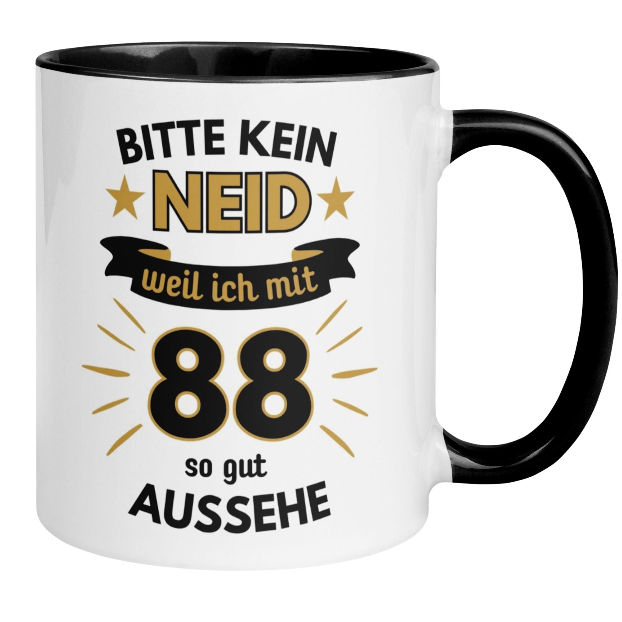 Humorvolle Tasse zum 88. Geburtstag mit Spruch 'Bitte kein Neid – weil ich mit 88 so gut aussehe'.