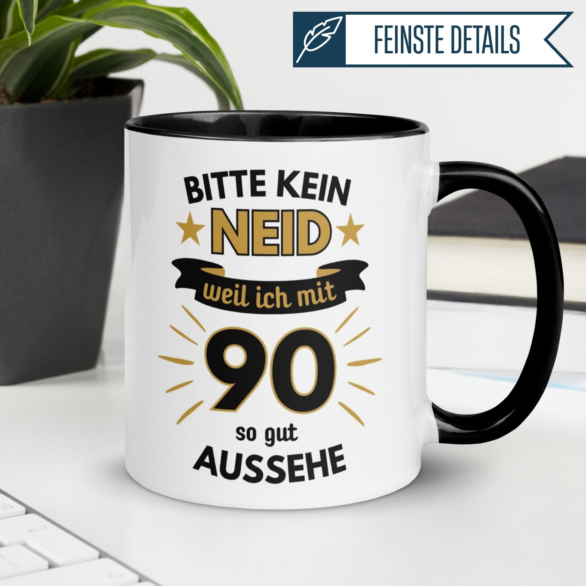 Momentals 90. Geburtstag Tasse mit humorvollem Spruch "Bitte kein Neid – weil ich mit 90 so gut aussehe".