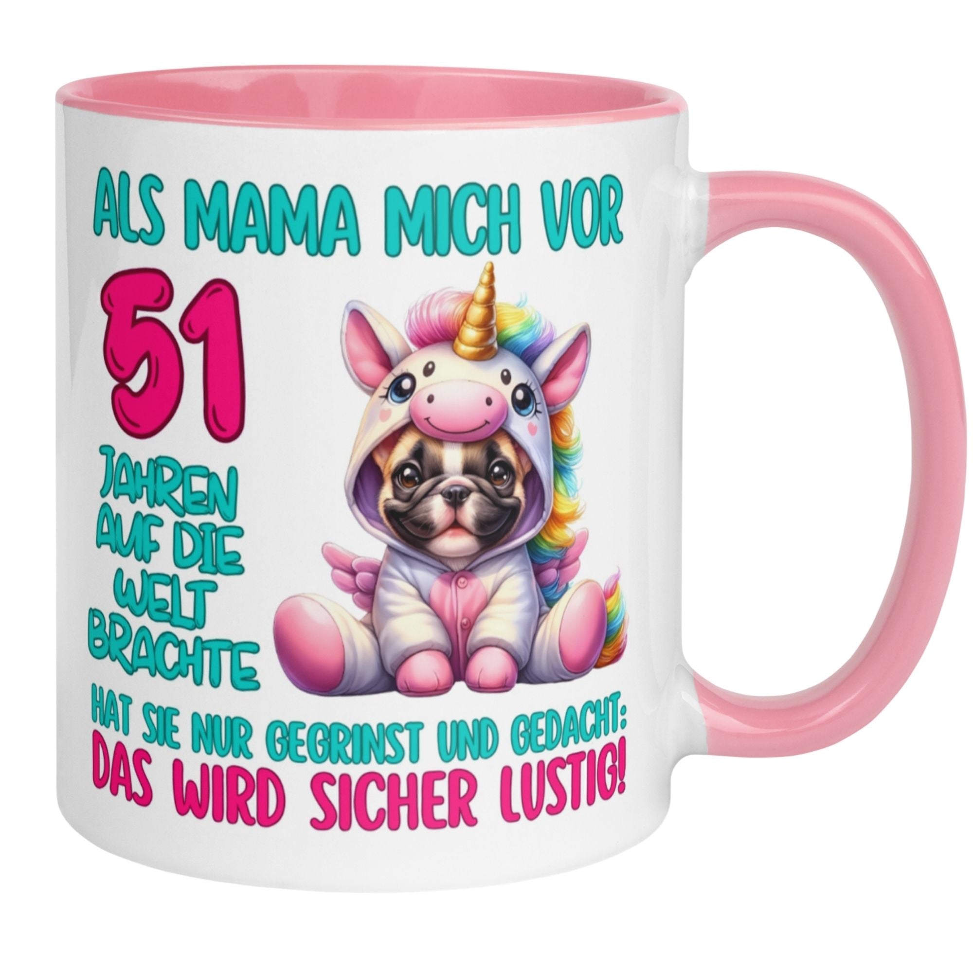 Momentals® Tasse zum 51. Geburtstag mit Einhorn-Motiv und witzigem Spruch für besondere Frauen.