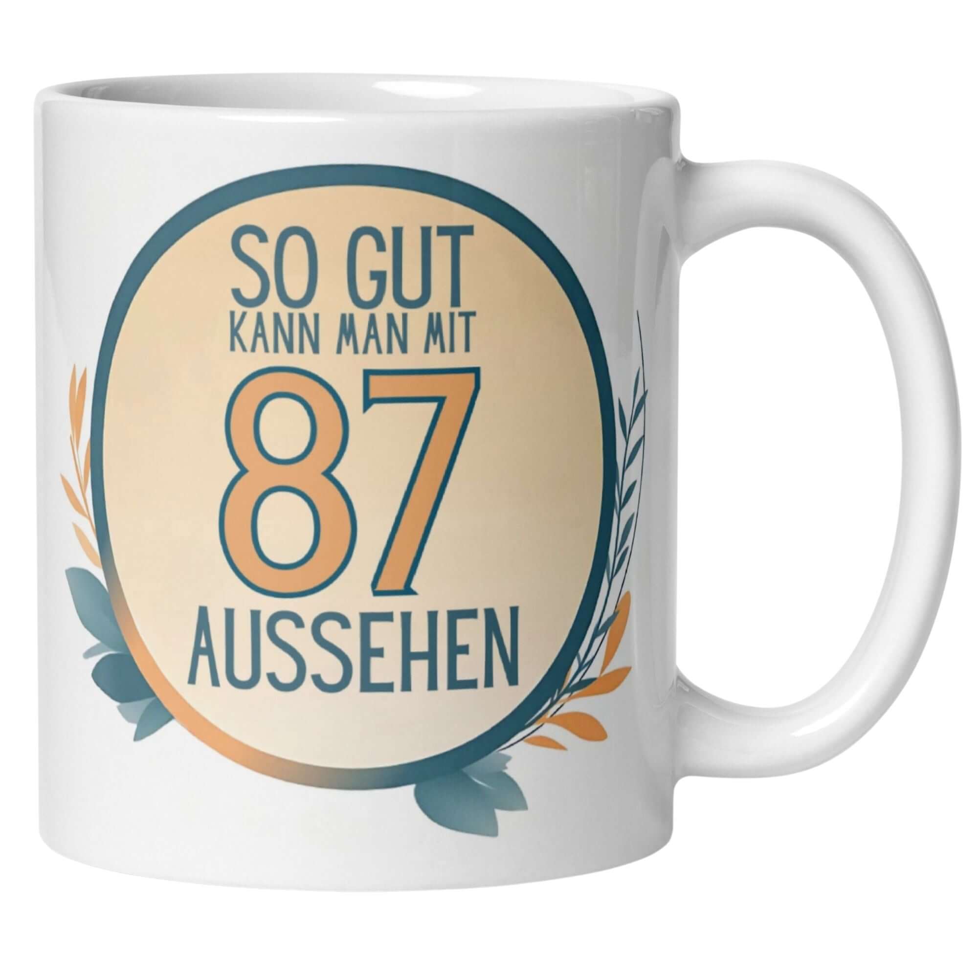 Humorous mug with text 'So gut kann man mit 87 aussehen' surrounded by a leaf wreath, perfect gift for celebrating 87.