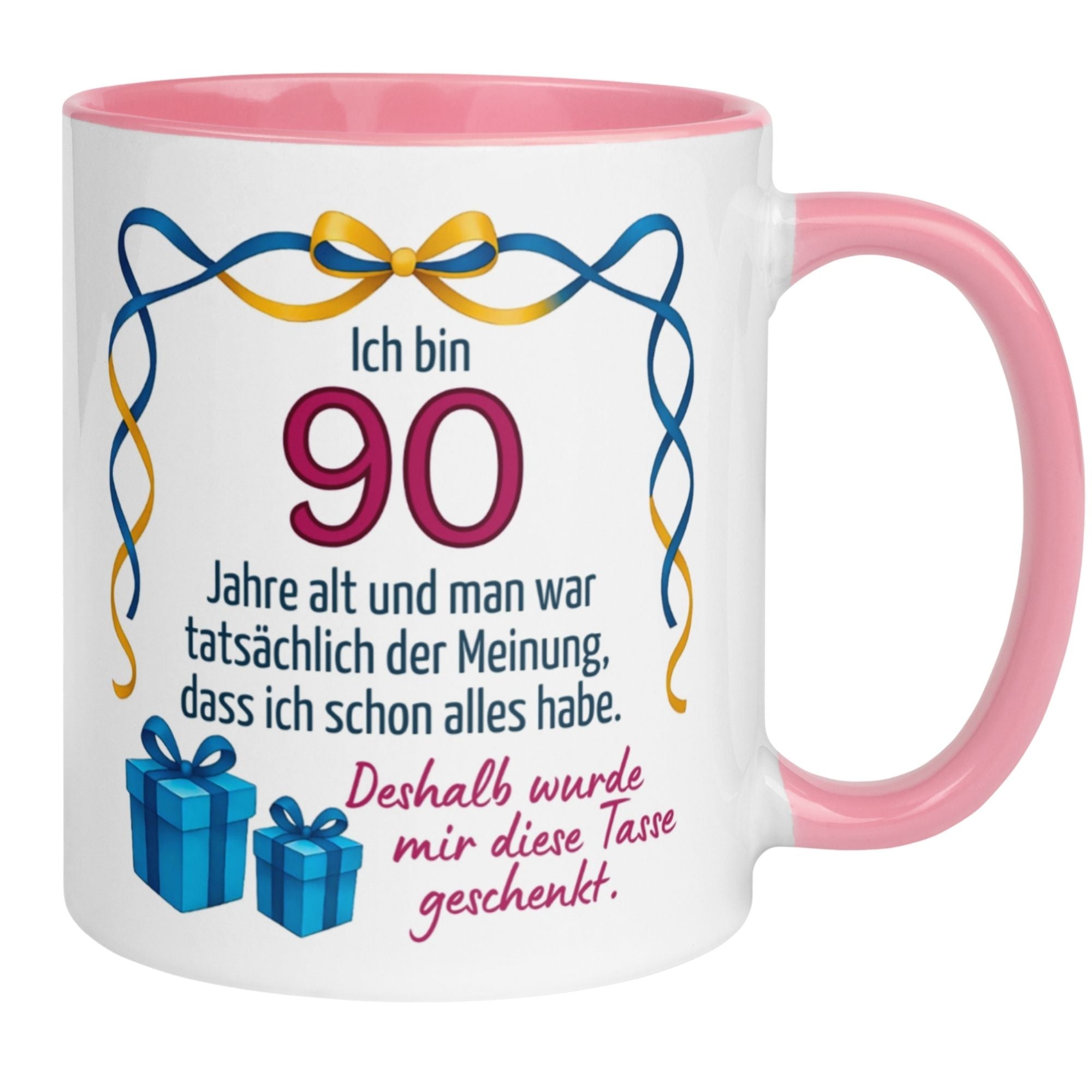 Humorous 90th birthday mug with text: 'Ich bin 90 Jahre alt und man war der Meinung, dass ich schon alles habe.'