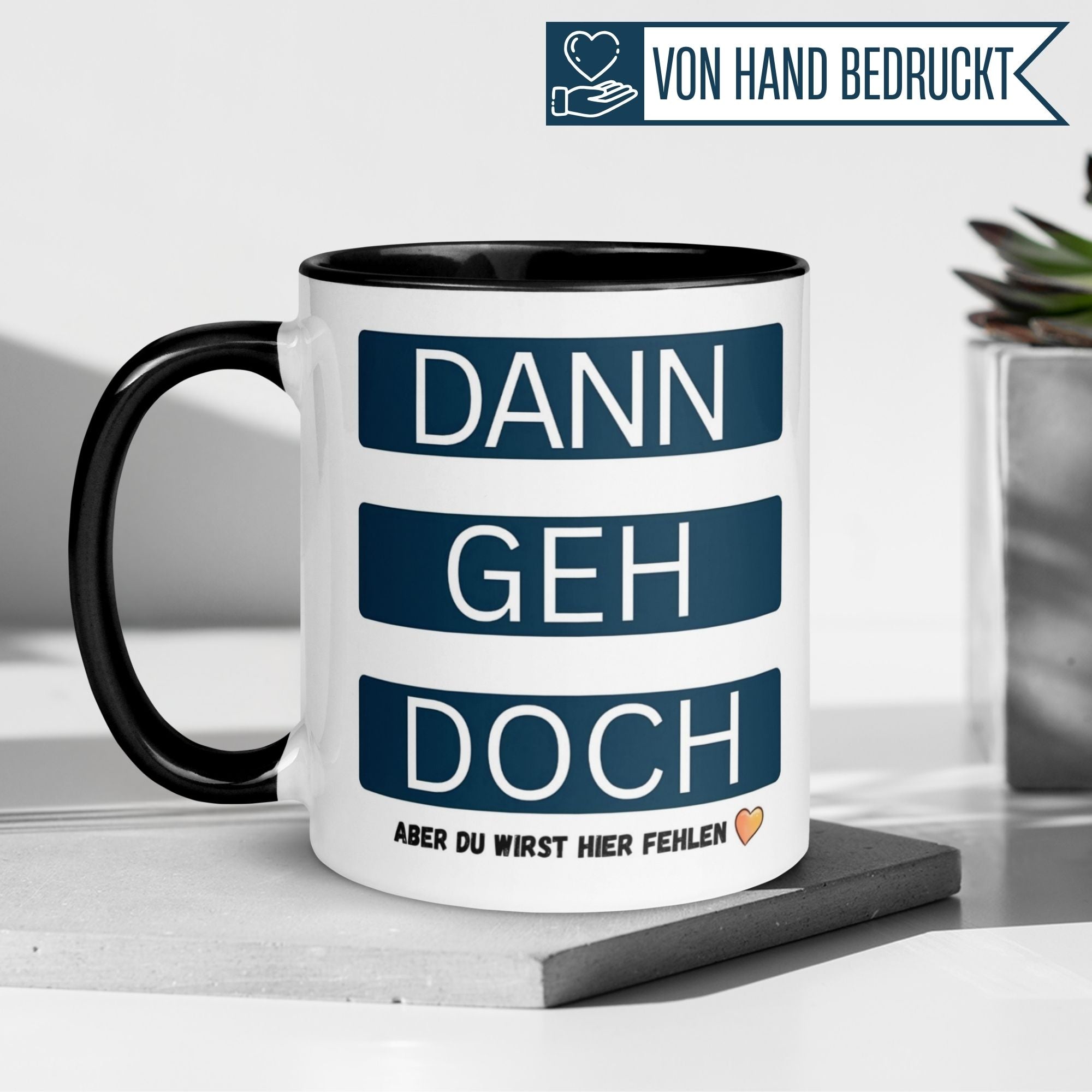 Momentals® Abschiedstasse mit frechem Spruch: "Dann geh doch – aber du wirst hier fehlen".