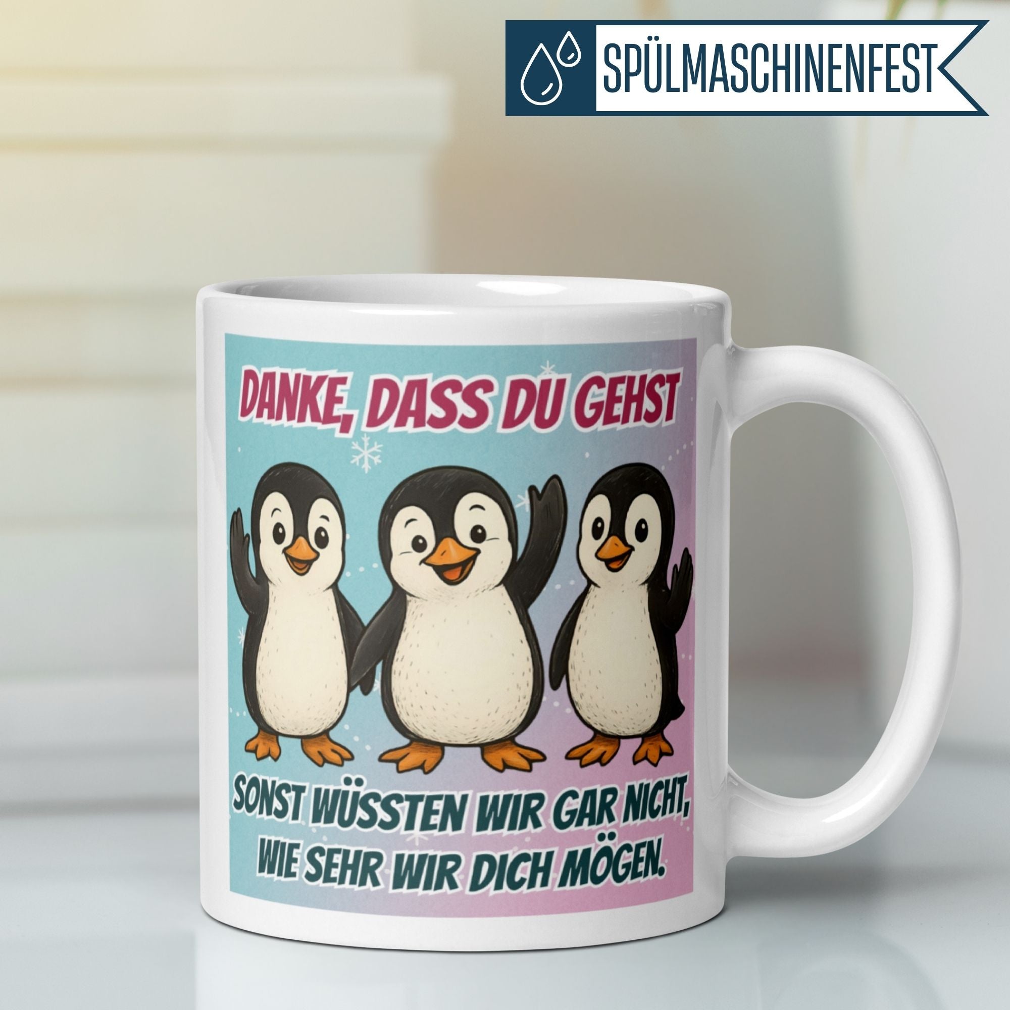 Humorous Momentals® mug featuring cheerful penguins and the phrase 'Danke, dass du gehst. Sonst wüssten wir gar nicht, wie sehr wir dich mögen.'
