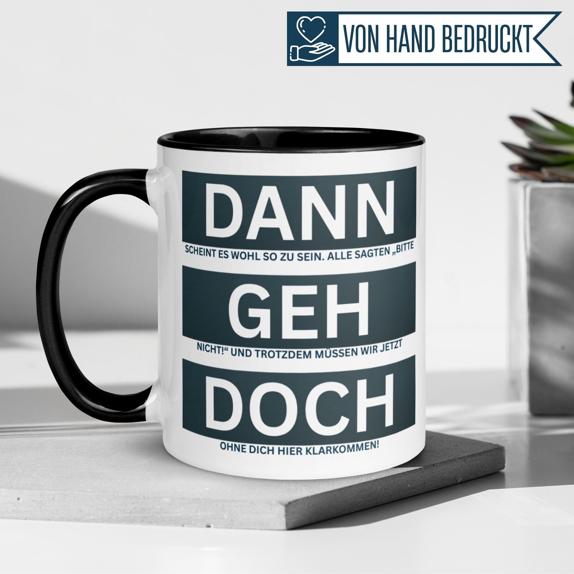 Momentals Tasse für Kollegen mit Spruch: "Dann geh doch."
Symbol der Wertschätzung und originelles Geschenk.